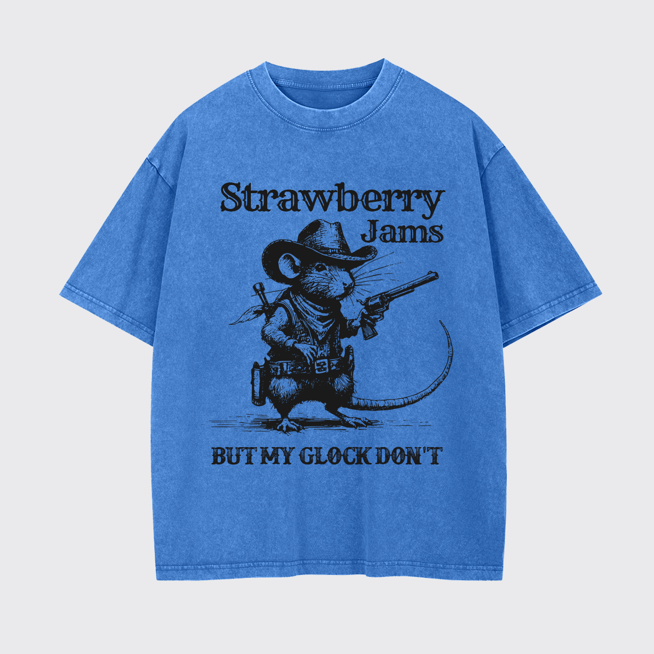 Sarcastic Rat-Strawberry Jams But My Glock Don't Garment-dye Tees