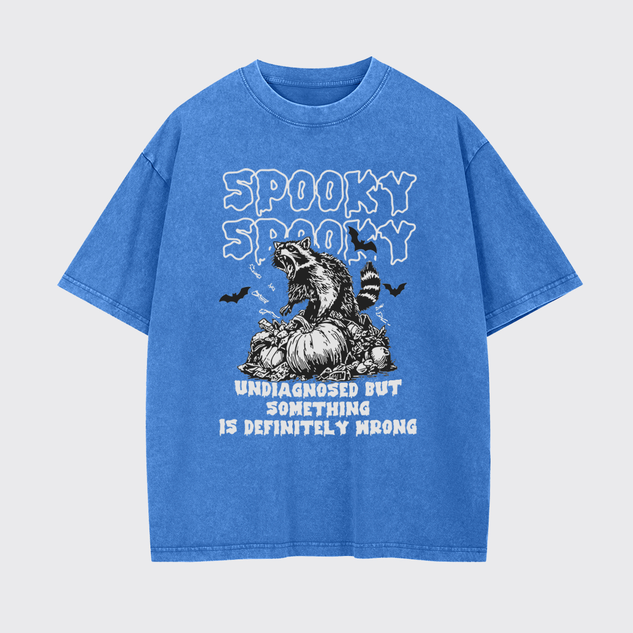 Undiagnosed But Something Is Definitely Wrong Garment-dye Tees