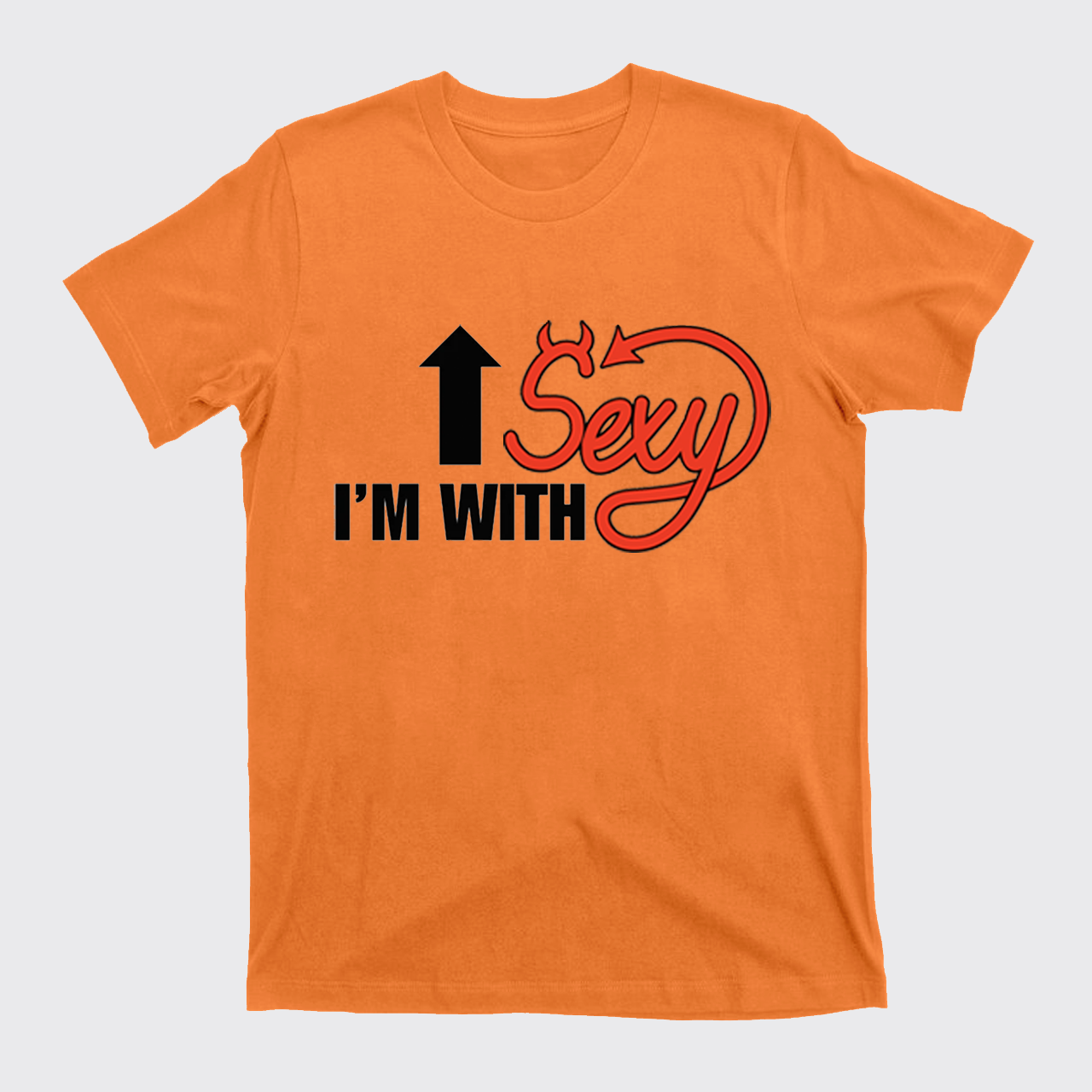I'm With Sexy T-Shirts