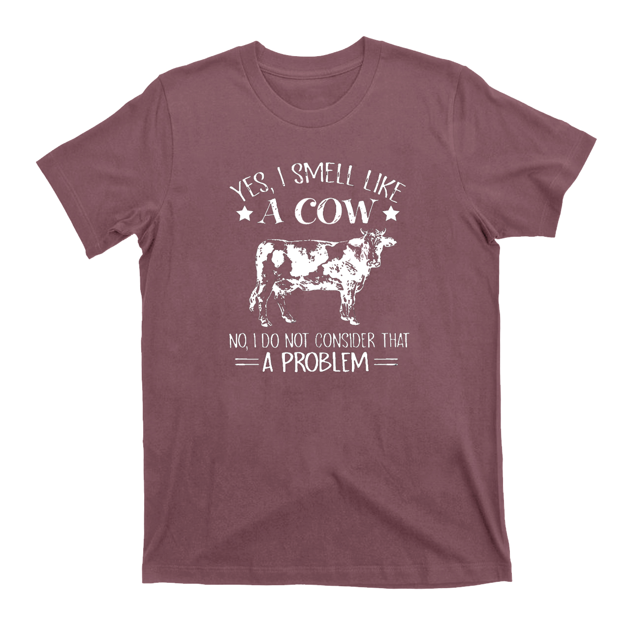 Yes ！！I Smell Like A Cow T-Shirts