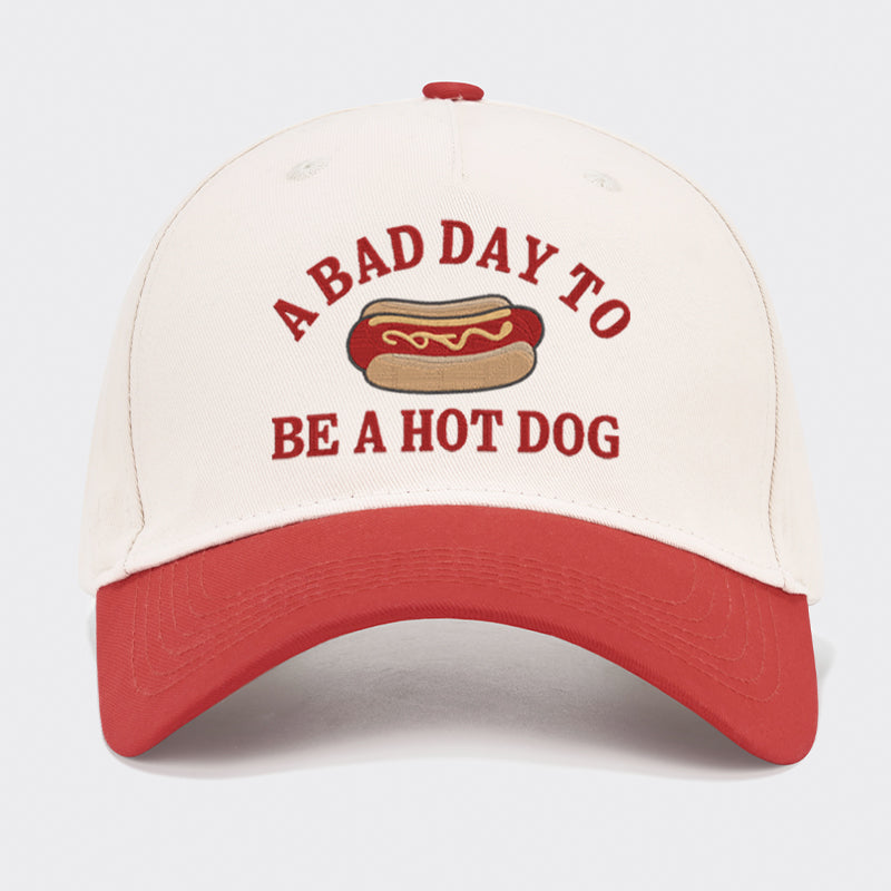 Bad Day To Be a Hot Dog Embroidered Baseball Cap