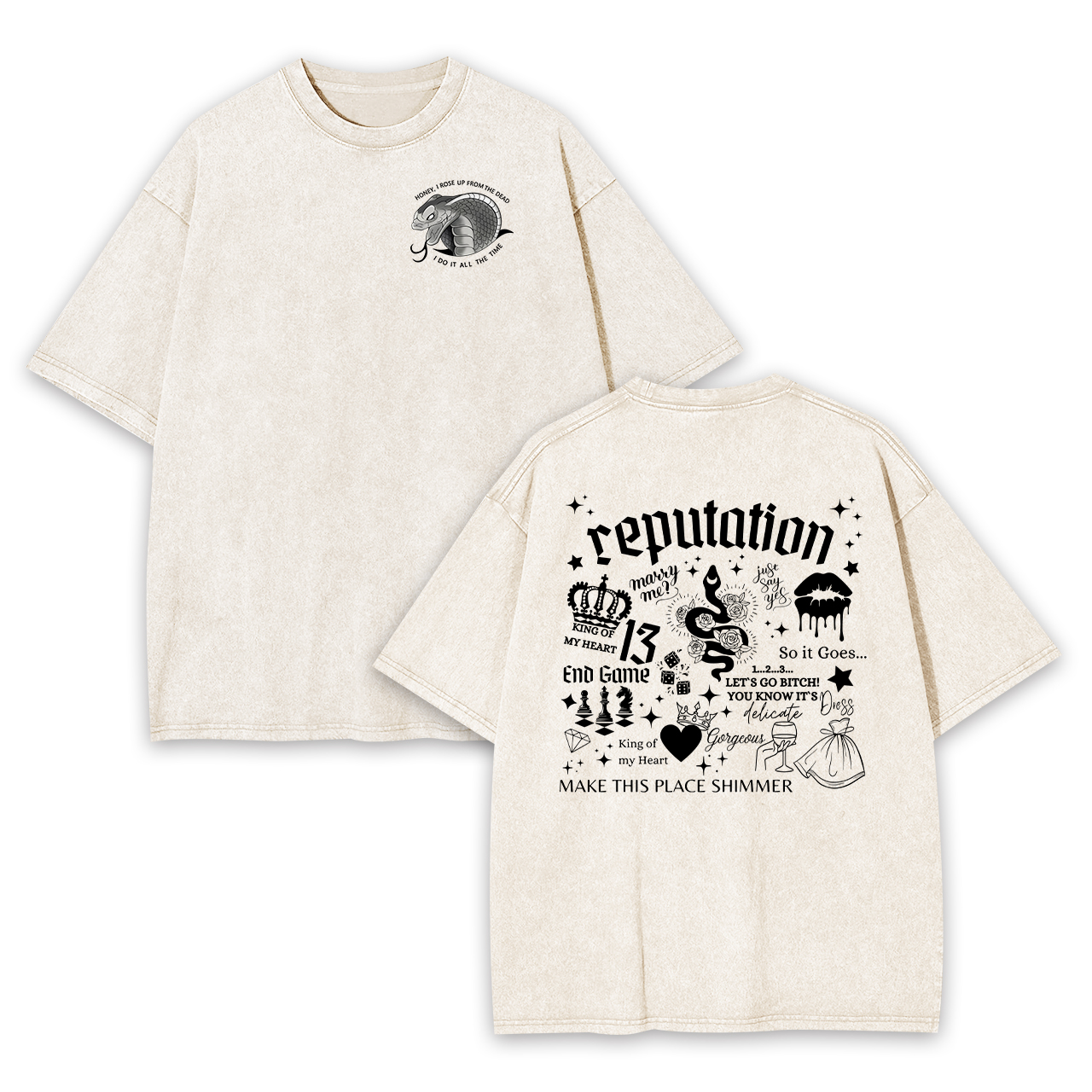 Reputation I Do It All The Time Garment-dye Tees