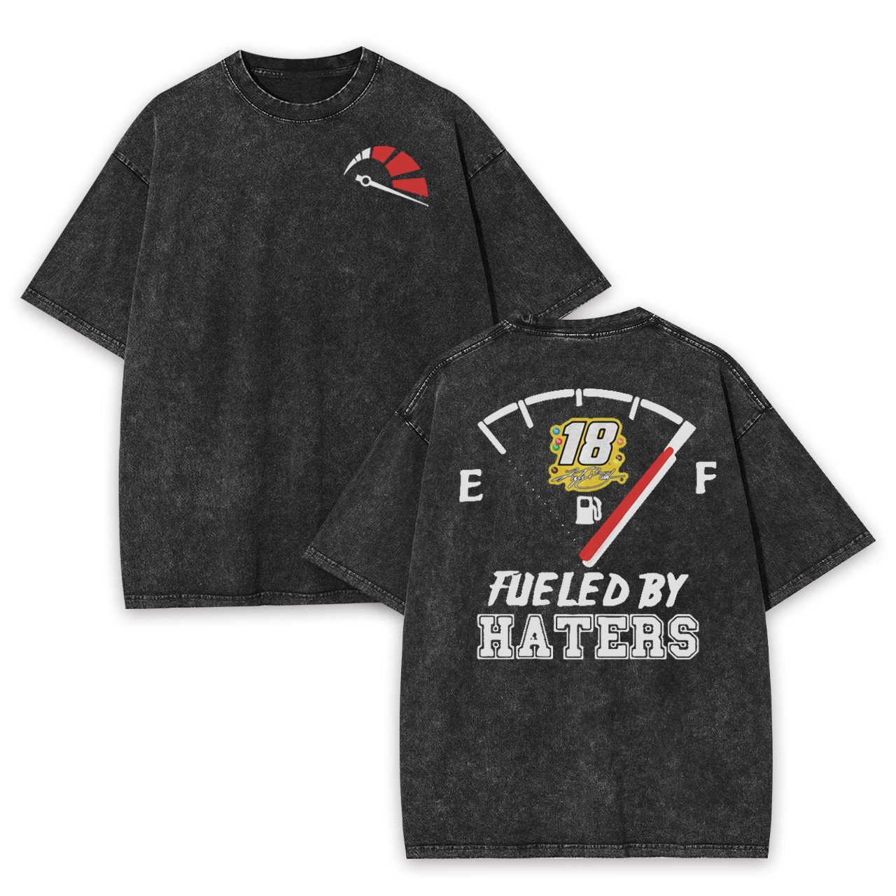 Kyle Busch 18 Fueled By Haters Garment-dye Tees