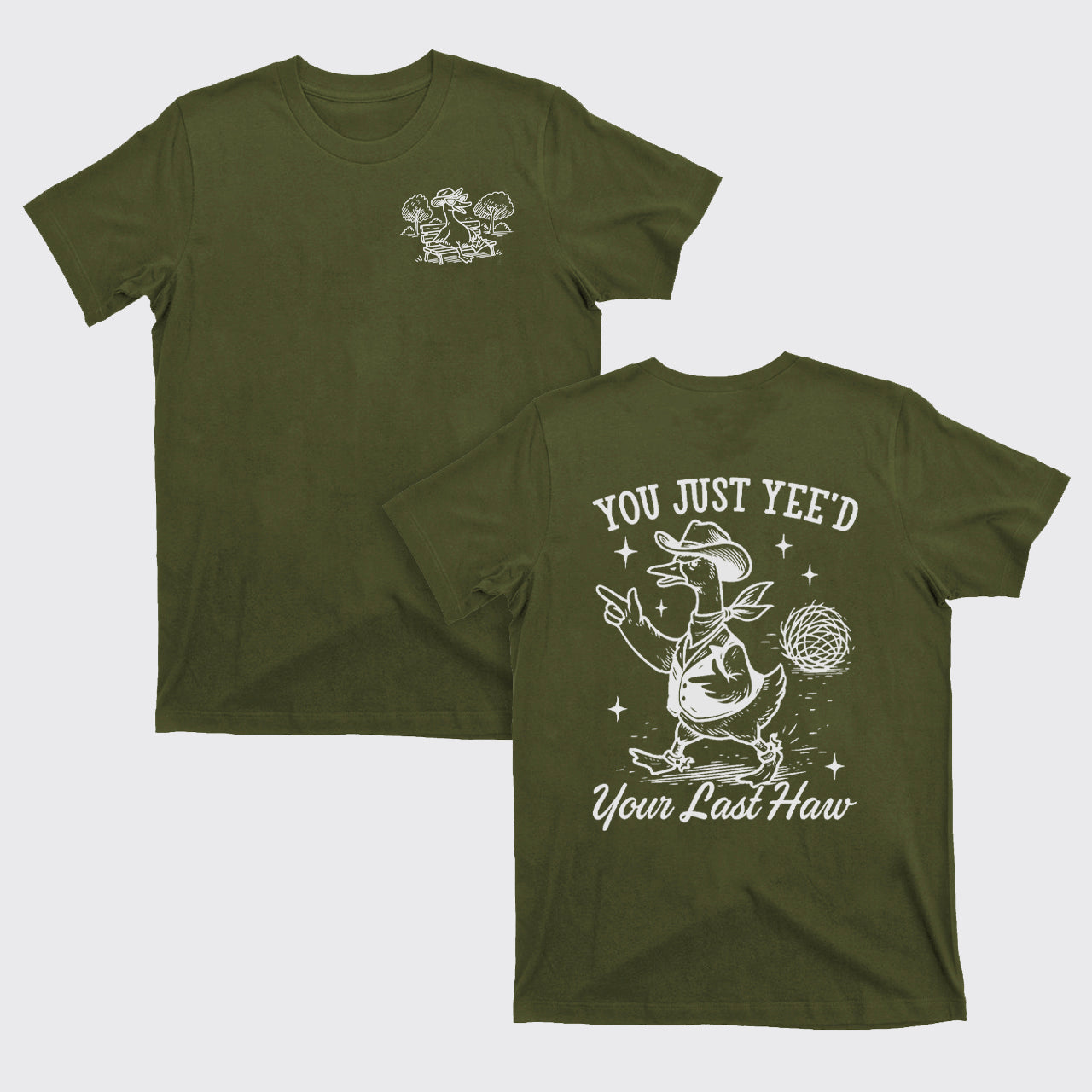 Funny Goose-You Just Yeed Your Last Haw T-Shirts