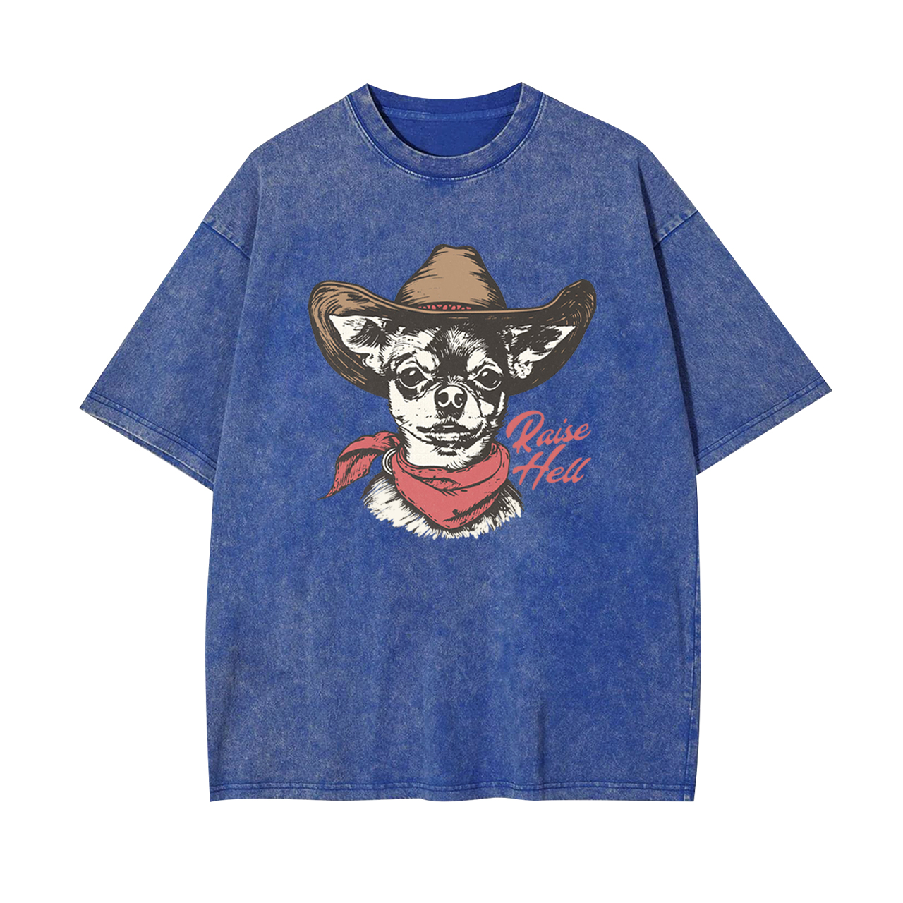 Cowboy Chihuahua,Raise Hell Garment-dye Tees