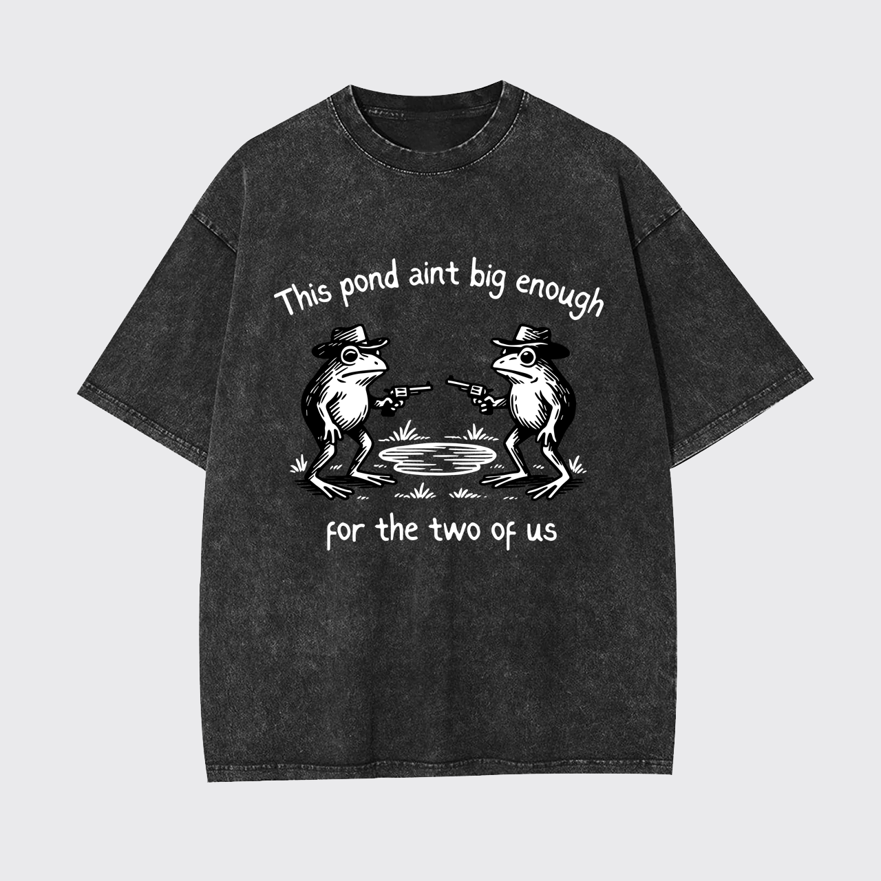 Funny Frog-This Pond Ain't Big Enough Garment-dye Tees