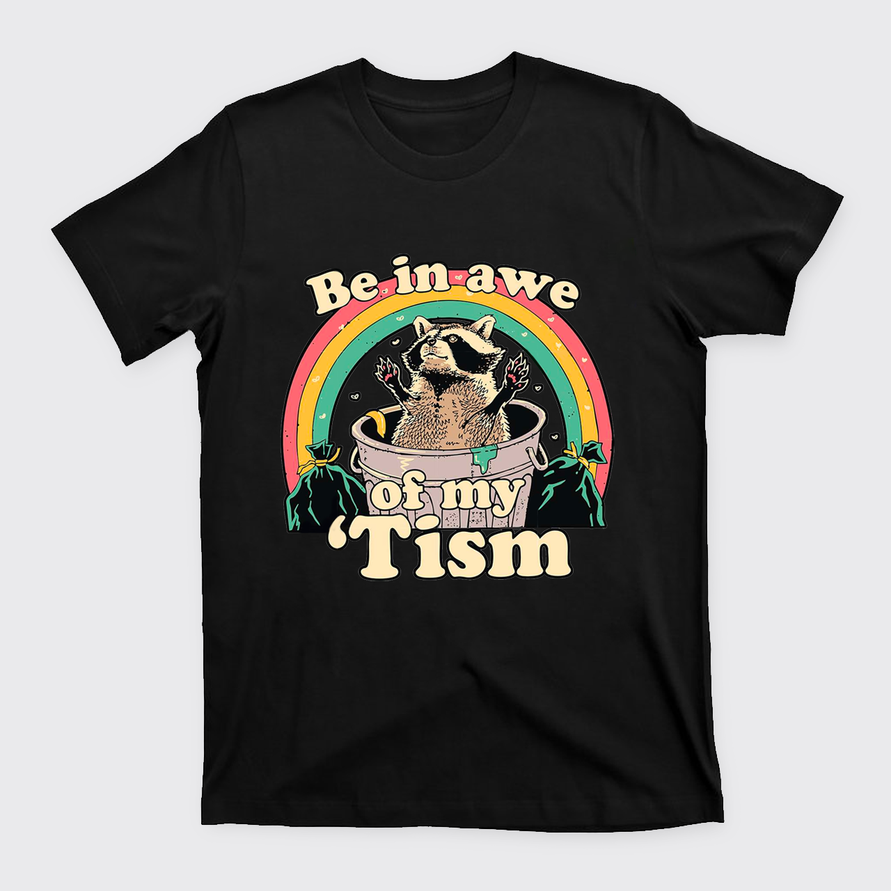 Funny Opossum-Be In Awe Of My 'Tism T-Shirts