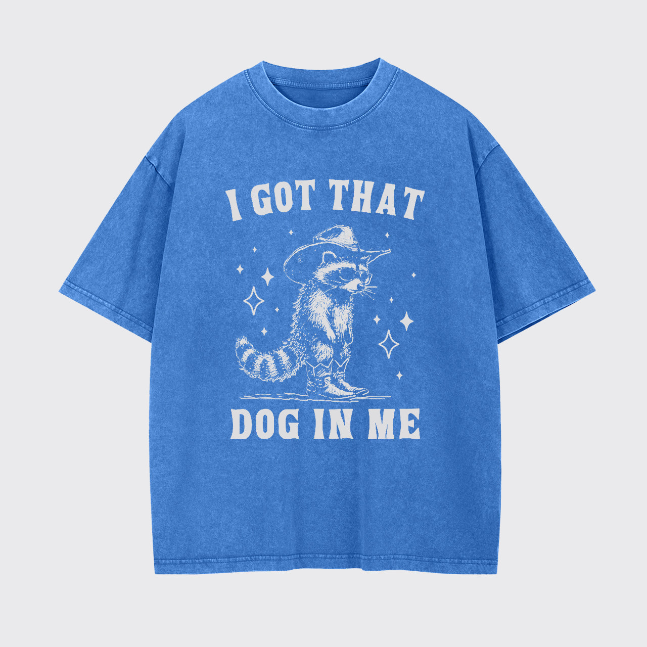 I Got That Dog In Me Garment-dye Tees