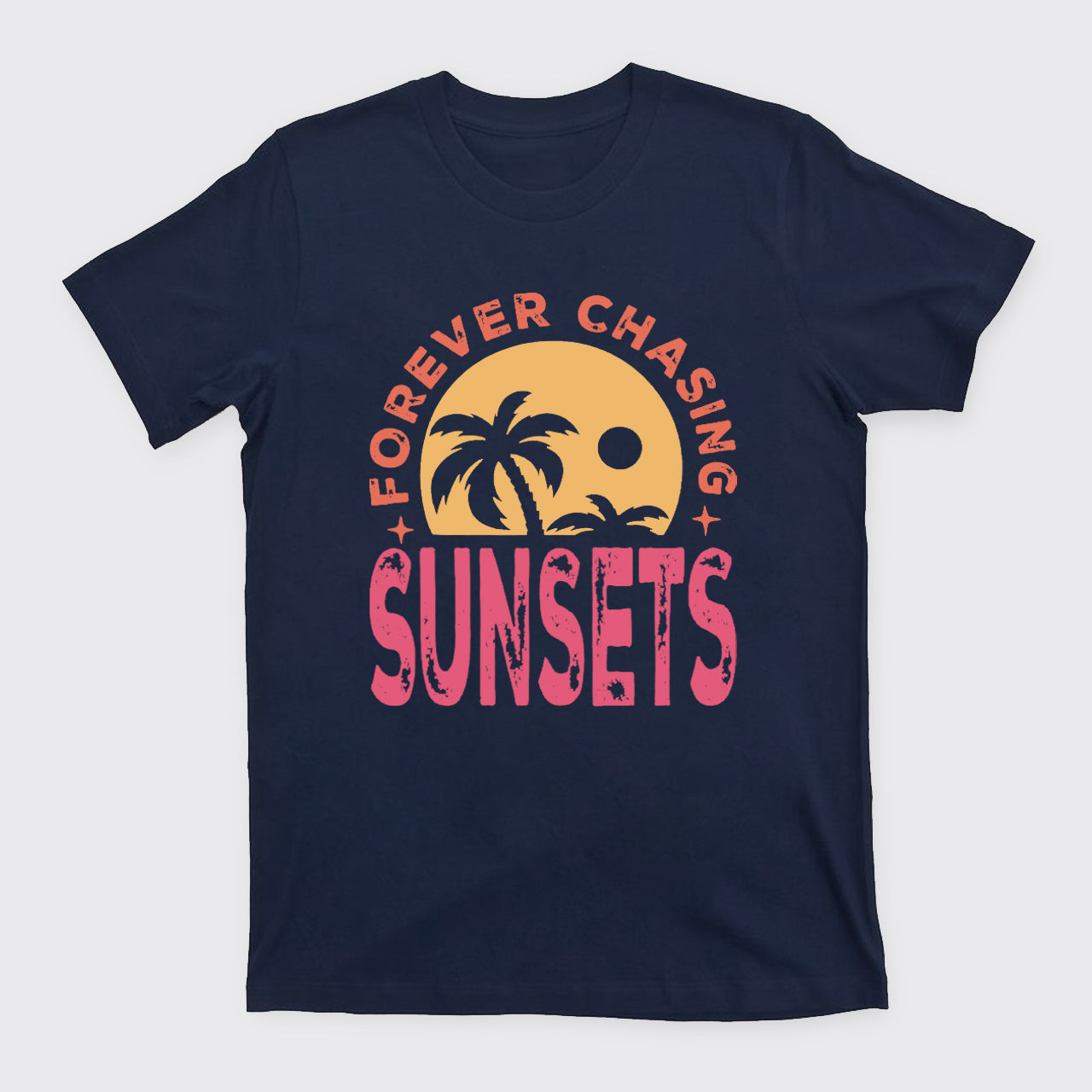 Forever Chasing Sunsets T-Shirts