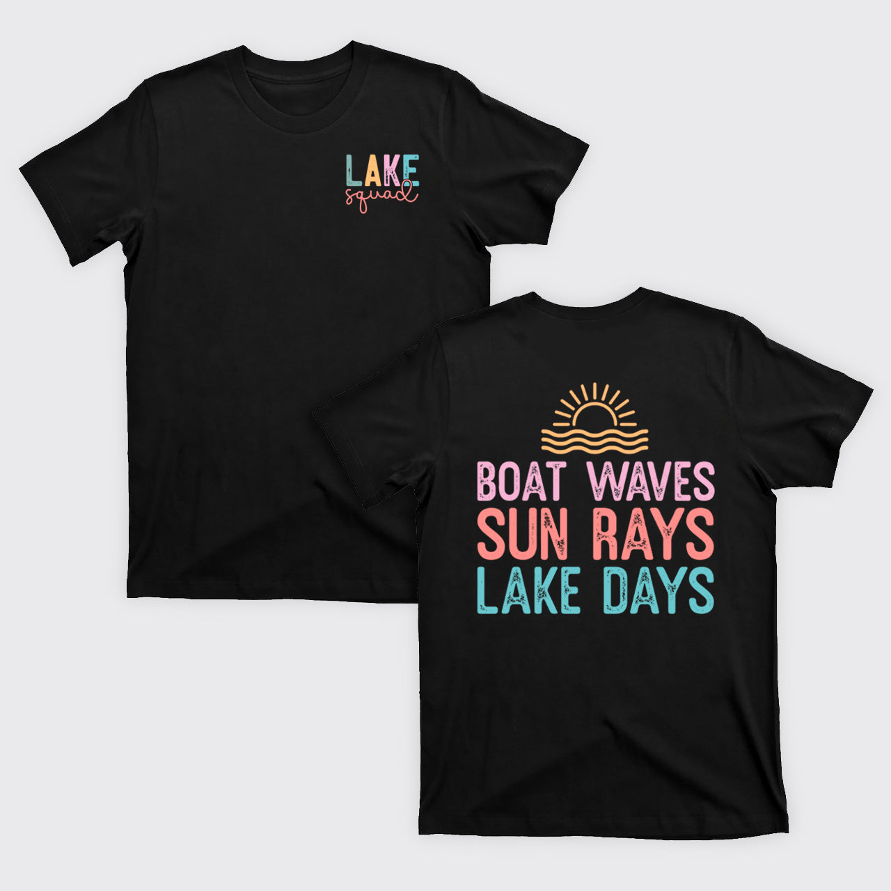 Lake Squad, Boat Waves Sun Rays Lake Days T-Shirts