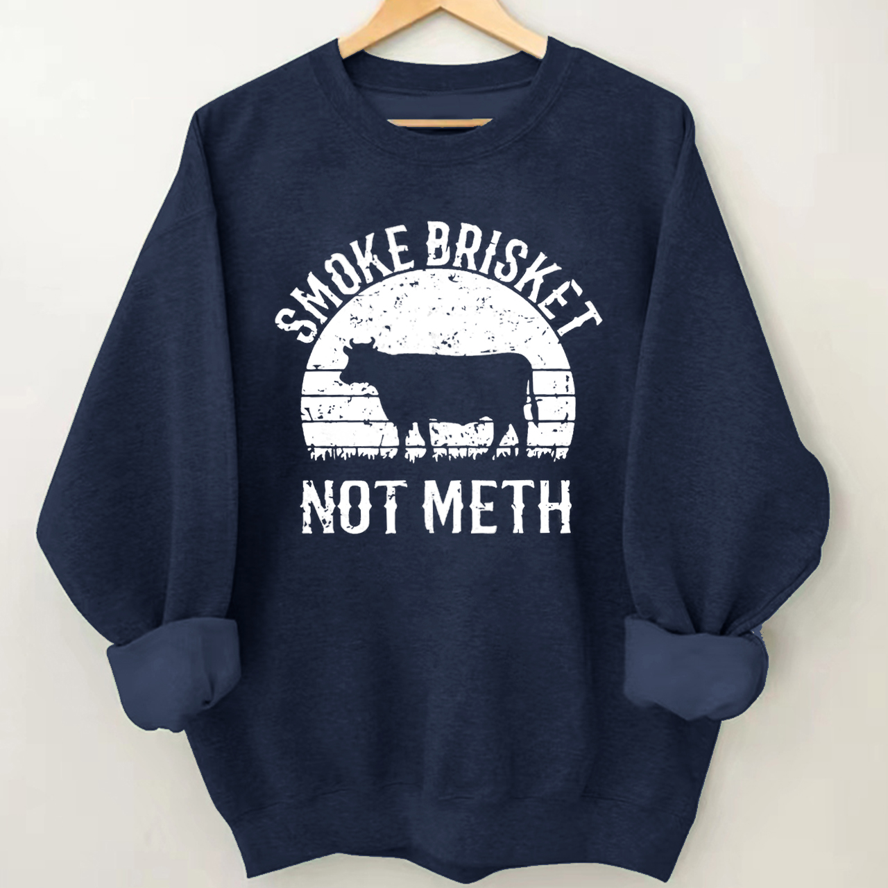 Smoke Brisket Not Meth Cowboy Sweatshirt