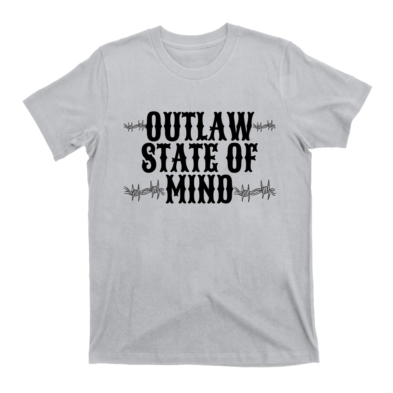 Outlaw State Of Mind Cowboy T-Shirts
