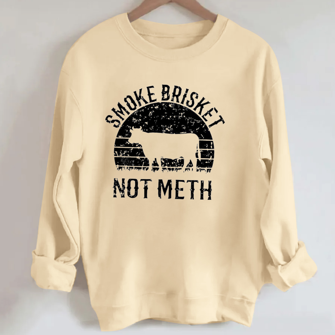 Smoke Brisket Not Meth Cowboy Sweatshirt