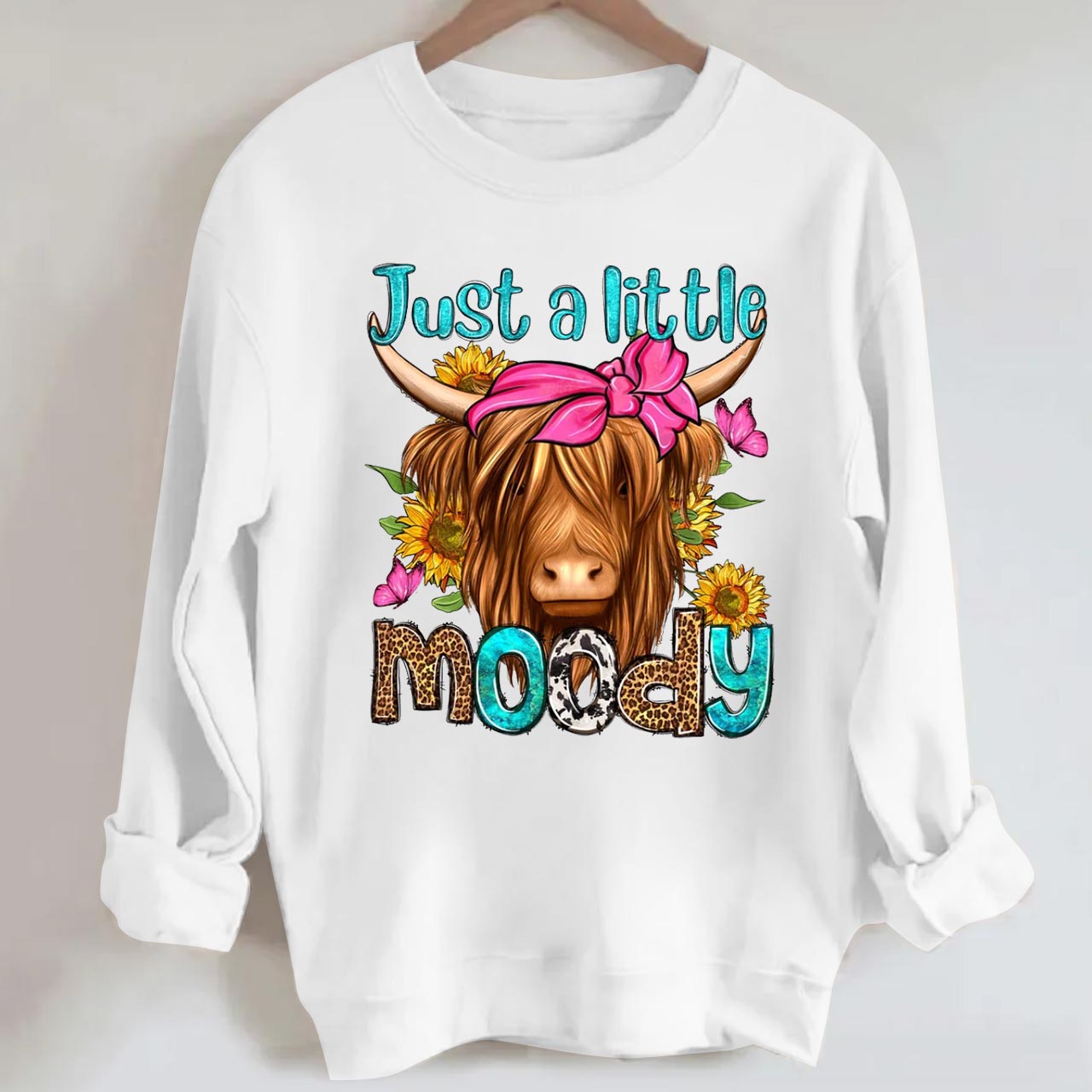 Just A Little Moody Long Hair Cow Sweatshirt