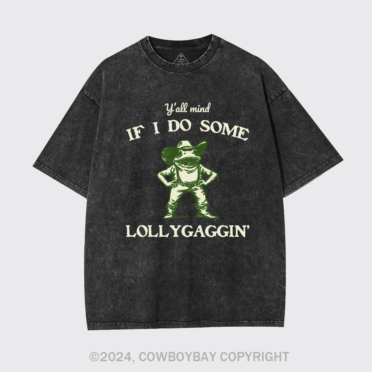 Y'all Mind If I Do Some Lollygaggin Garment-dye Tees