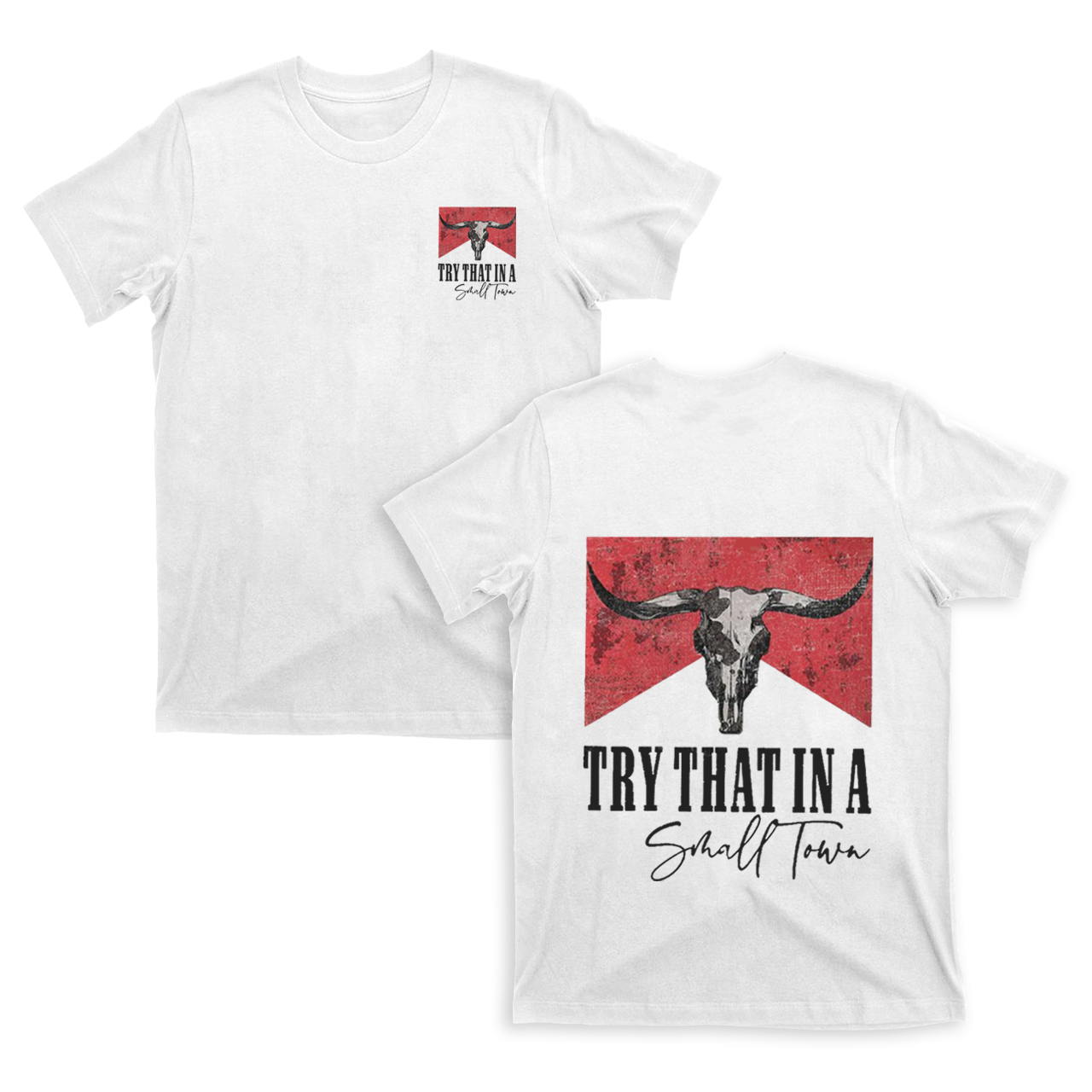 Cowboy IN A SMALL TOWN double sided printing T-Shirts