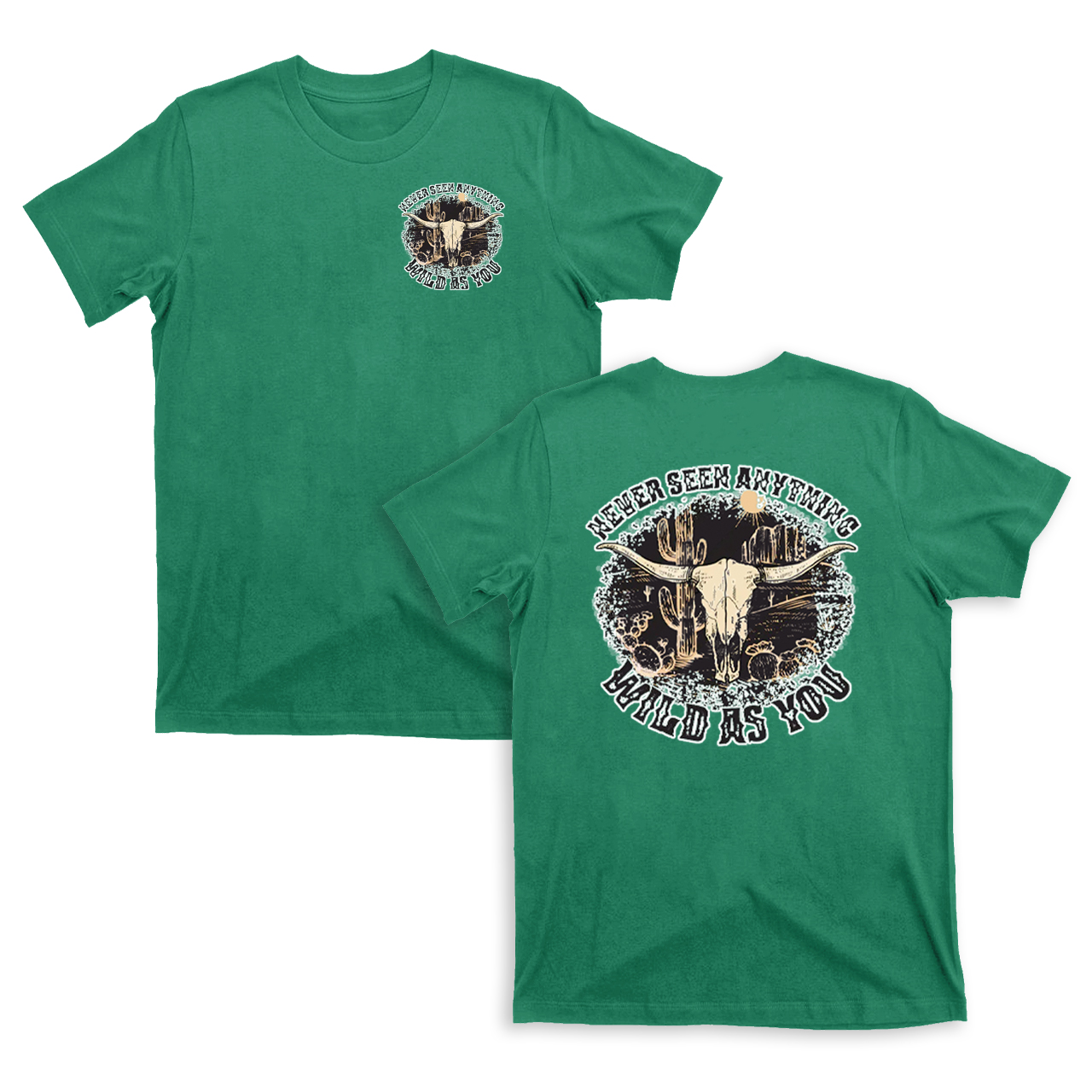 Cowboys Never Seen Anything Wild As You T-shirts