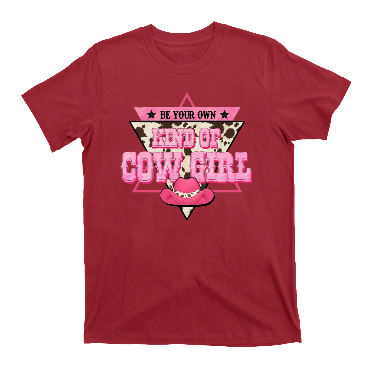 Be Your Own Kind of Cow Girl T-Shirts