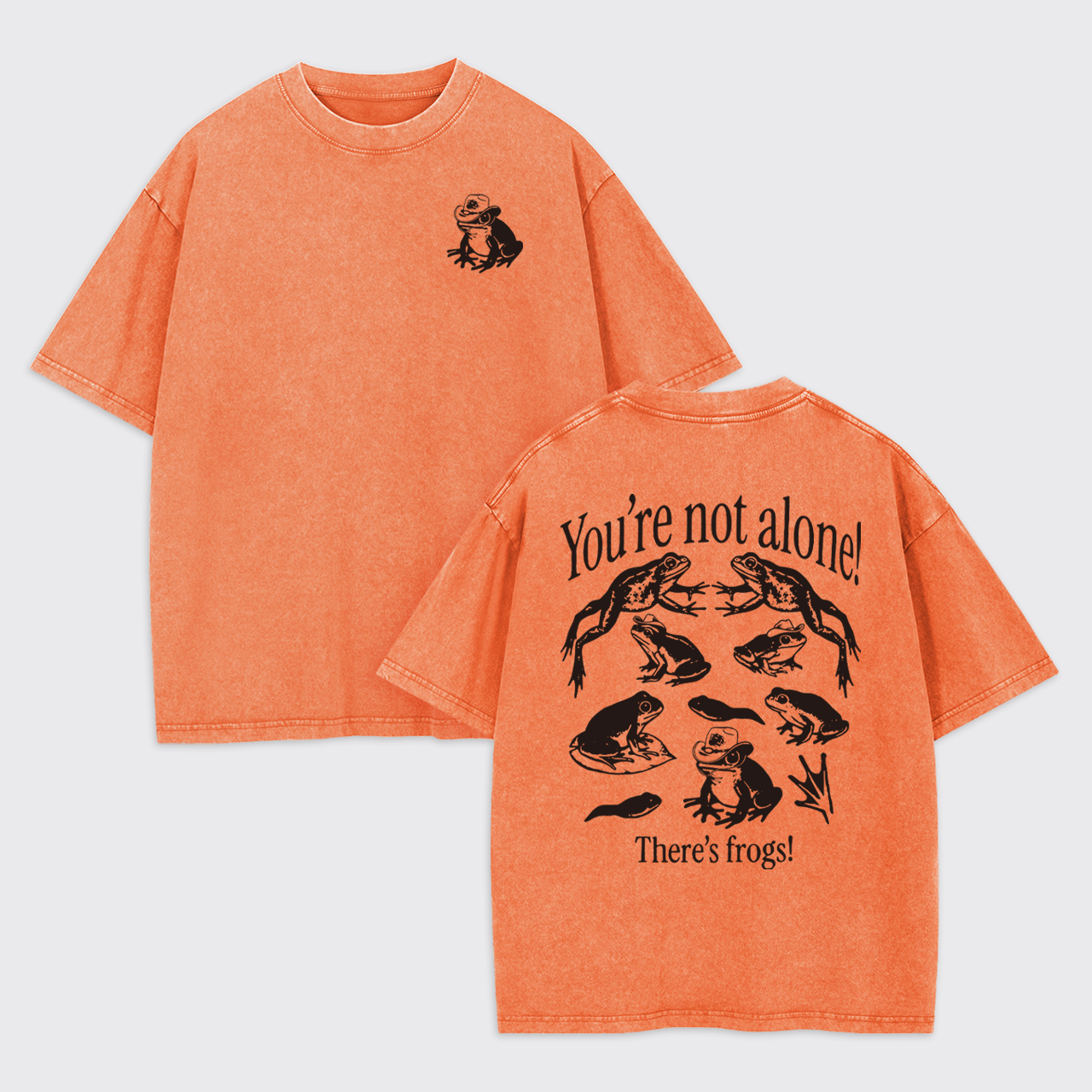 You're Not Alone There's Frogs Garment-dye Tees