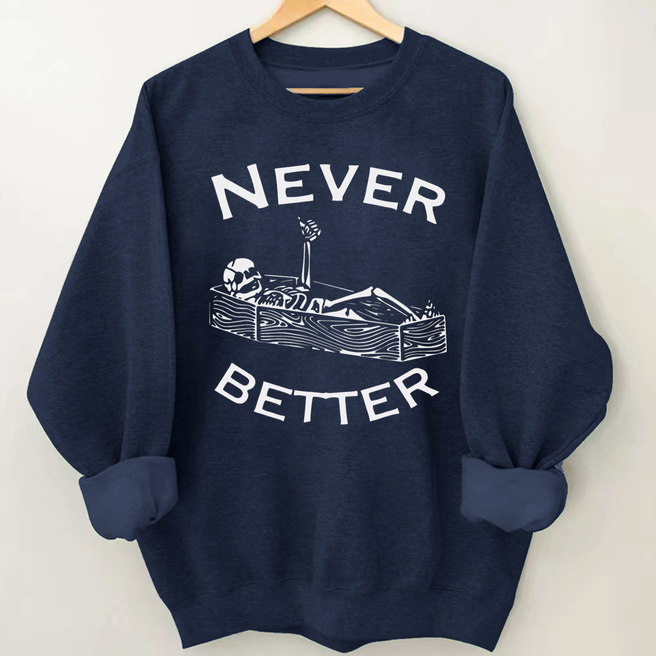 Never Better Skeleton Halloween Sweatshirt
