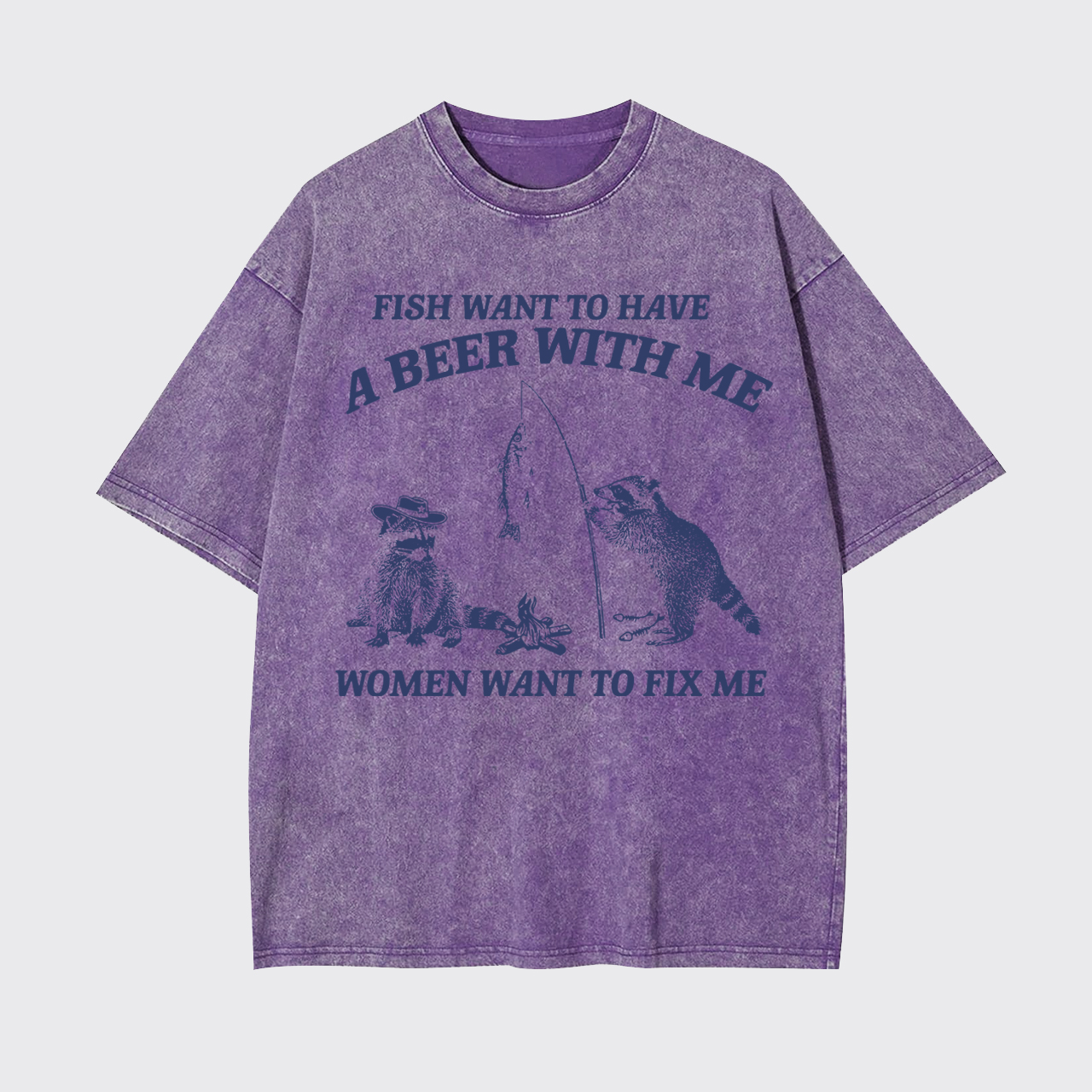 Fish Want To Have A Beer With Me Garment-dye Tees
