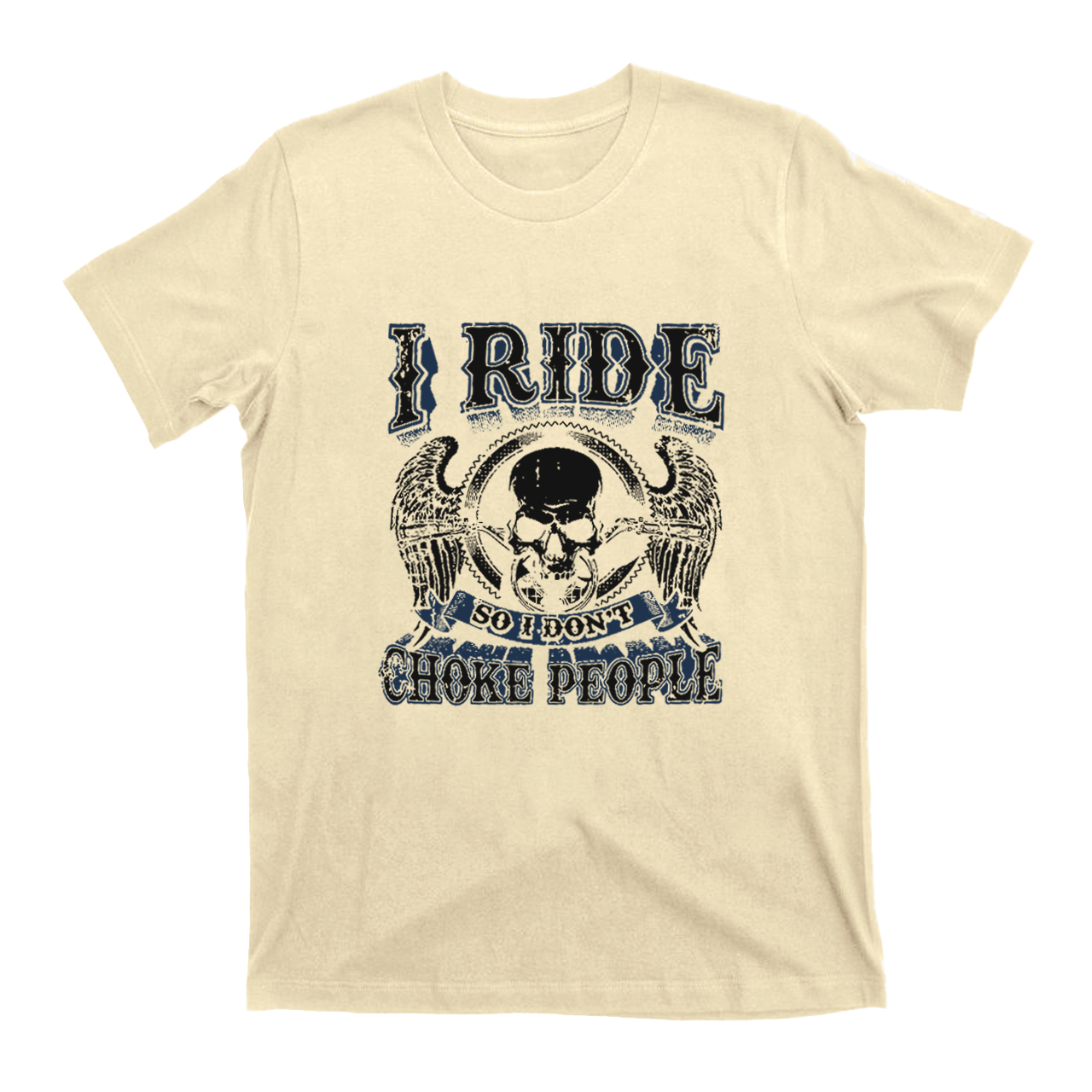I Ride So I Don't Choke People Motorcycle T-Shirt