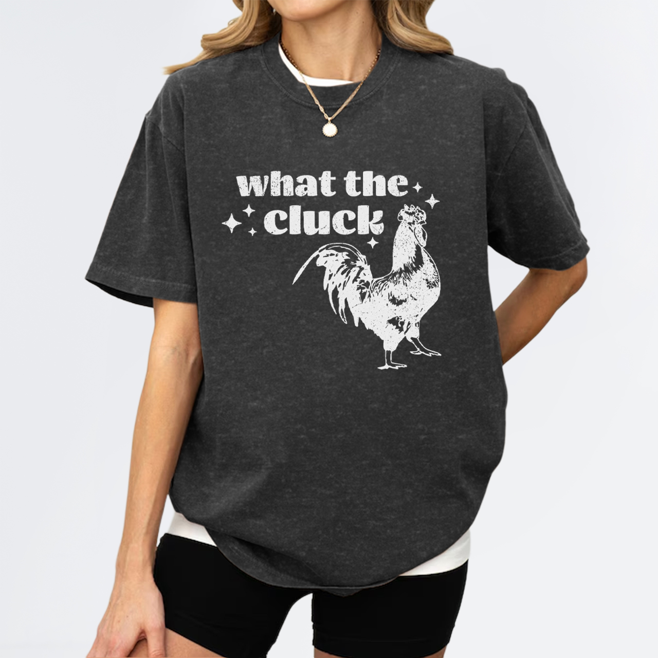 What the Cluck Garment-dye Tees