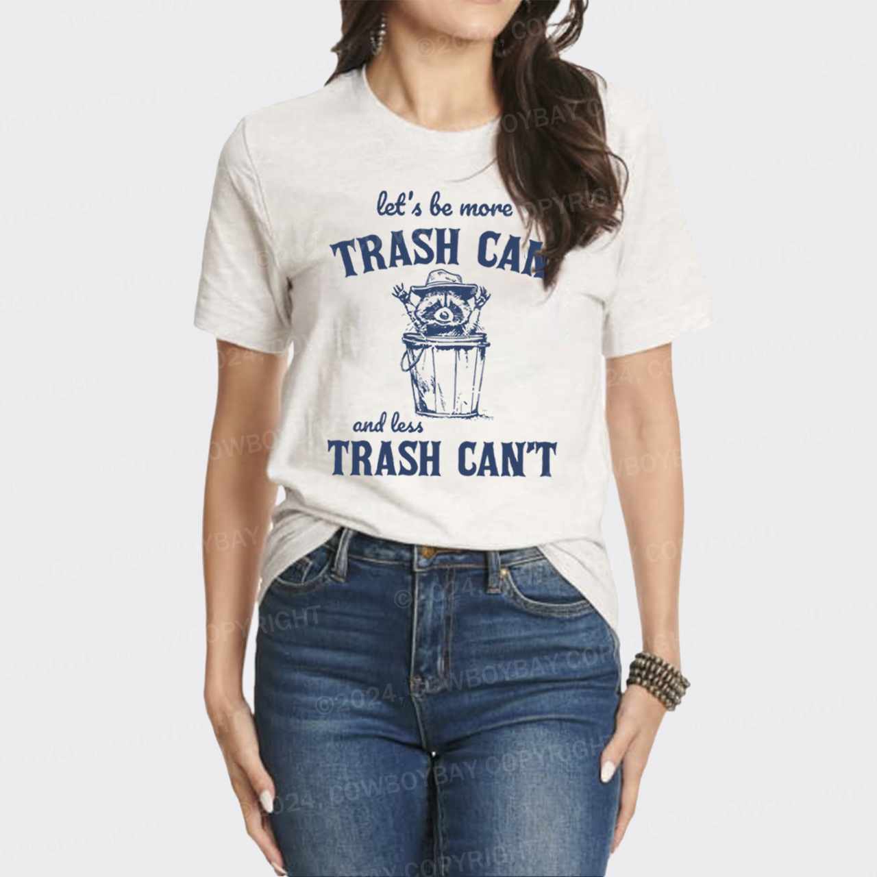 Let's Be More Trash Can Less Trash Can't T-Shirts