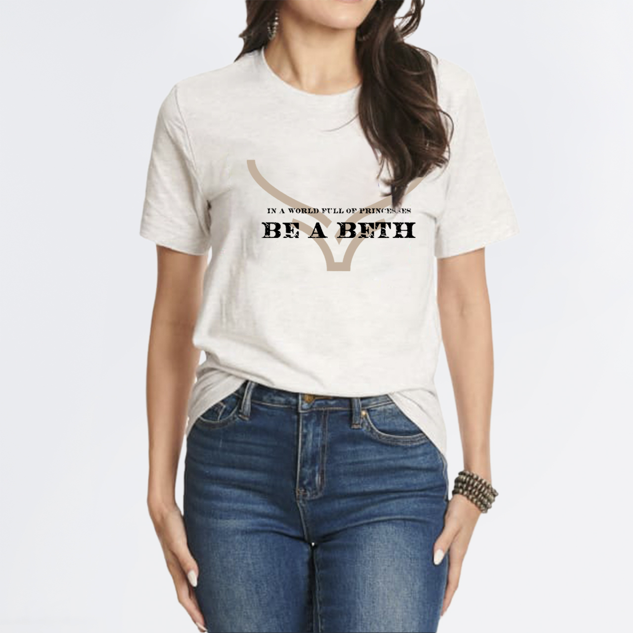 In A World Full of Princesses Be A Beth T-Shirts