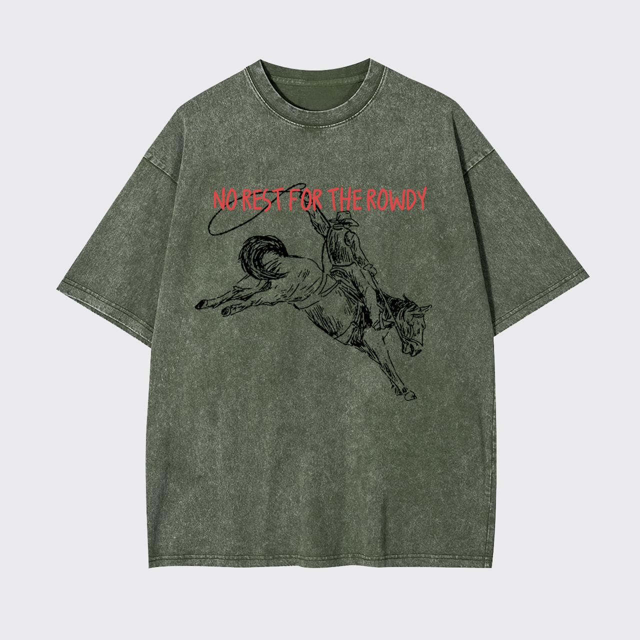 No Rest For The Rowdy Garment-dye Tees
