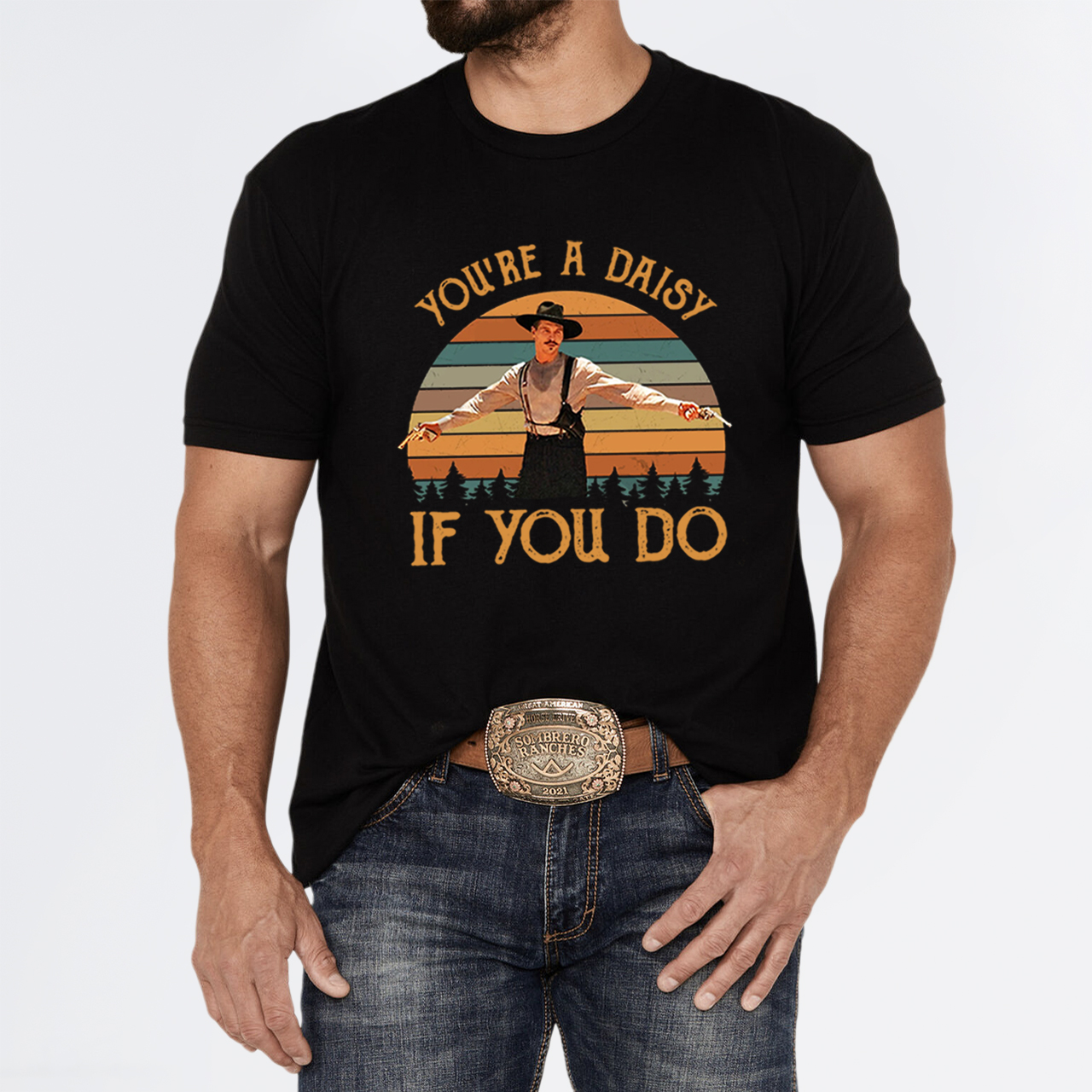 You're A Daisy If You Do T-Shirts