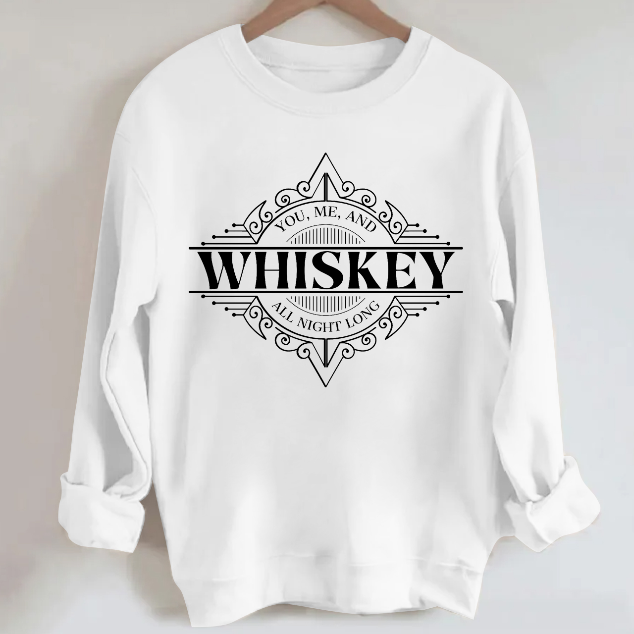 Whiskey All Night Long Cowboy Sweatshirt