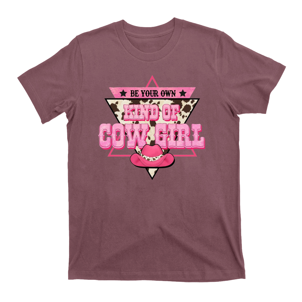 Be Your Own Kind of Cow Girl T-Shirts