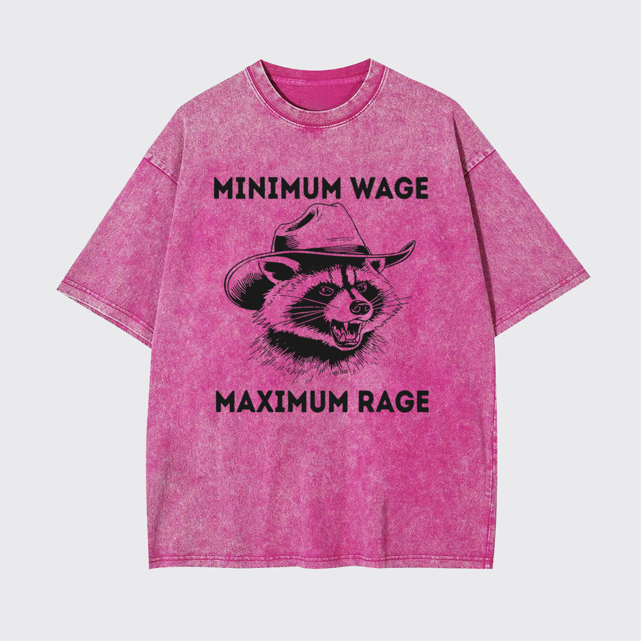 Minimum Wage Maximum Rage Garment-dye Tees