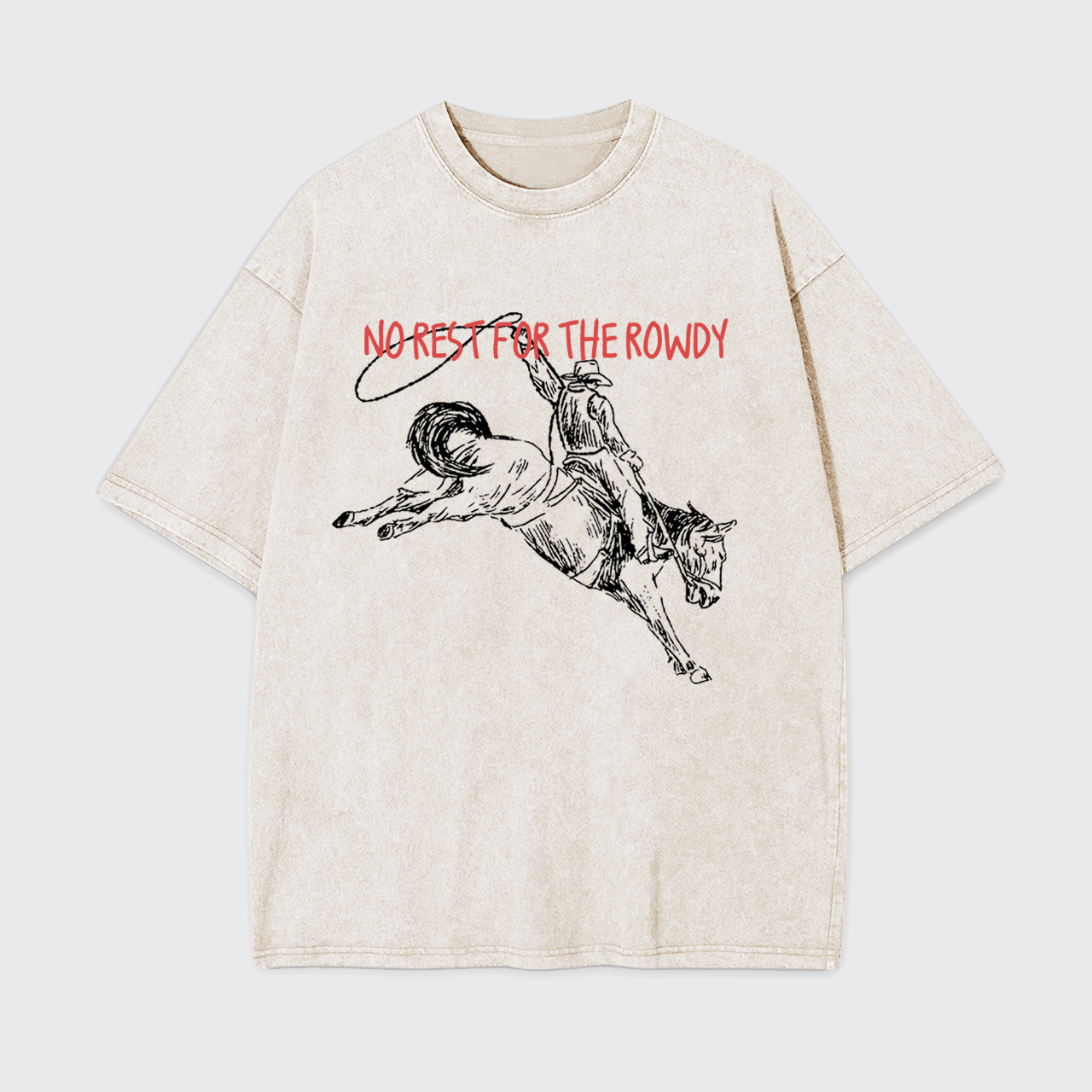 No Rest For The Rowdy Garment-dye Tees