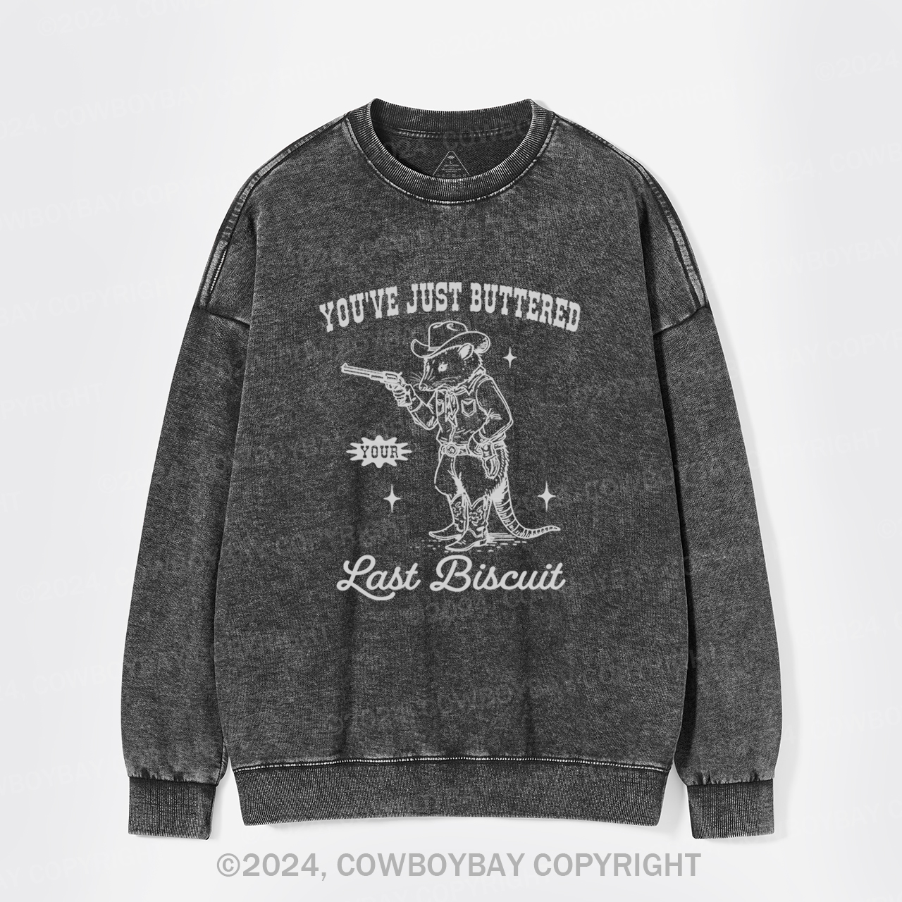 You've Just Buttered Your Last Washed Sweatshirts