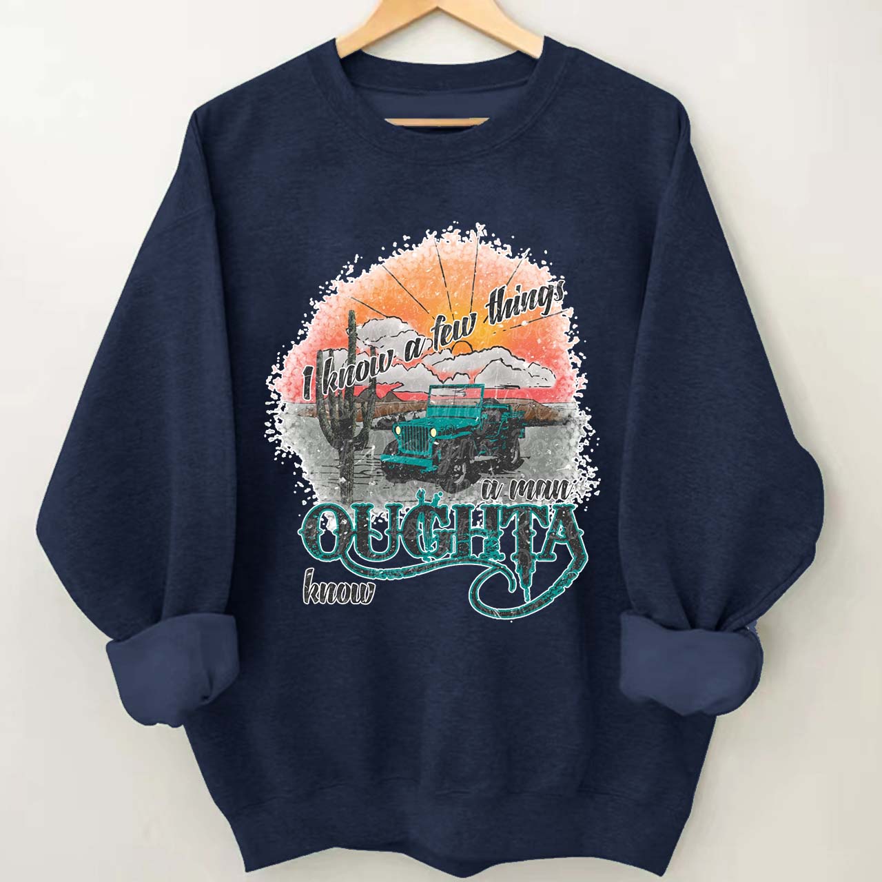 A Man Oughta Know Cowboy Sweatshirt
