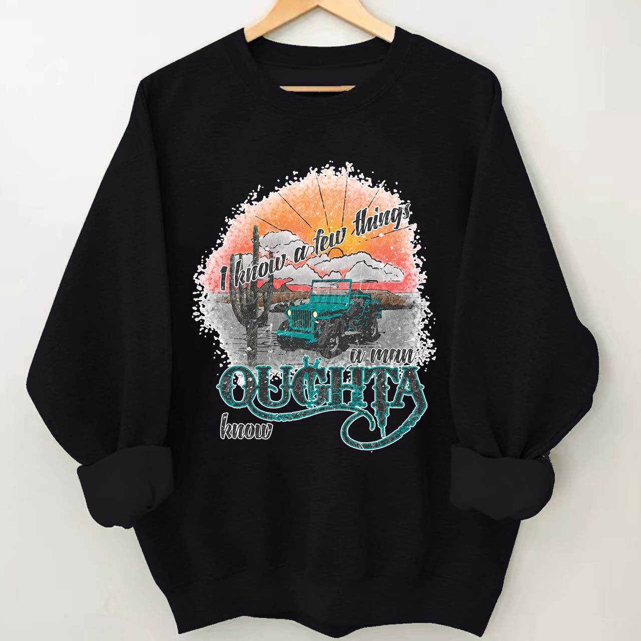 A Man Oughta Know Cowboy Sweatshirt
