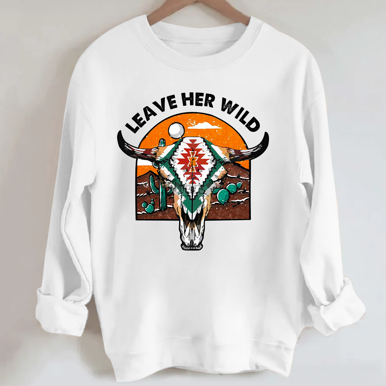 Leave Her Wild Cowboy Sweatshirt