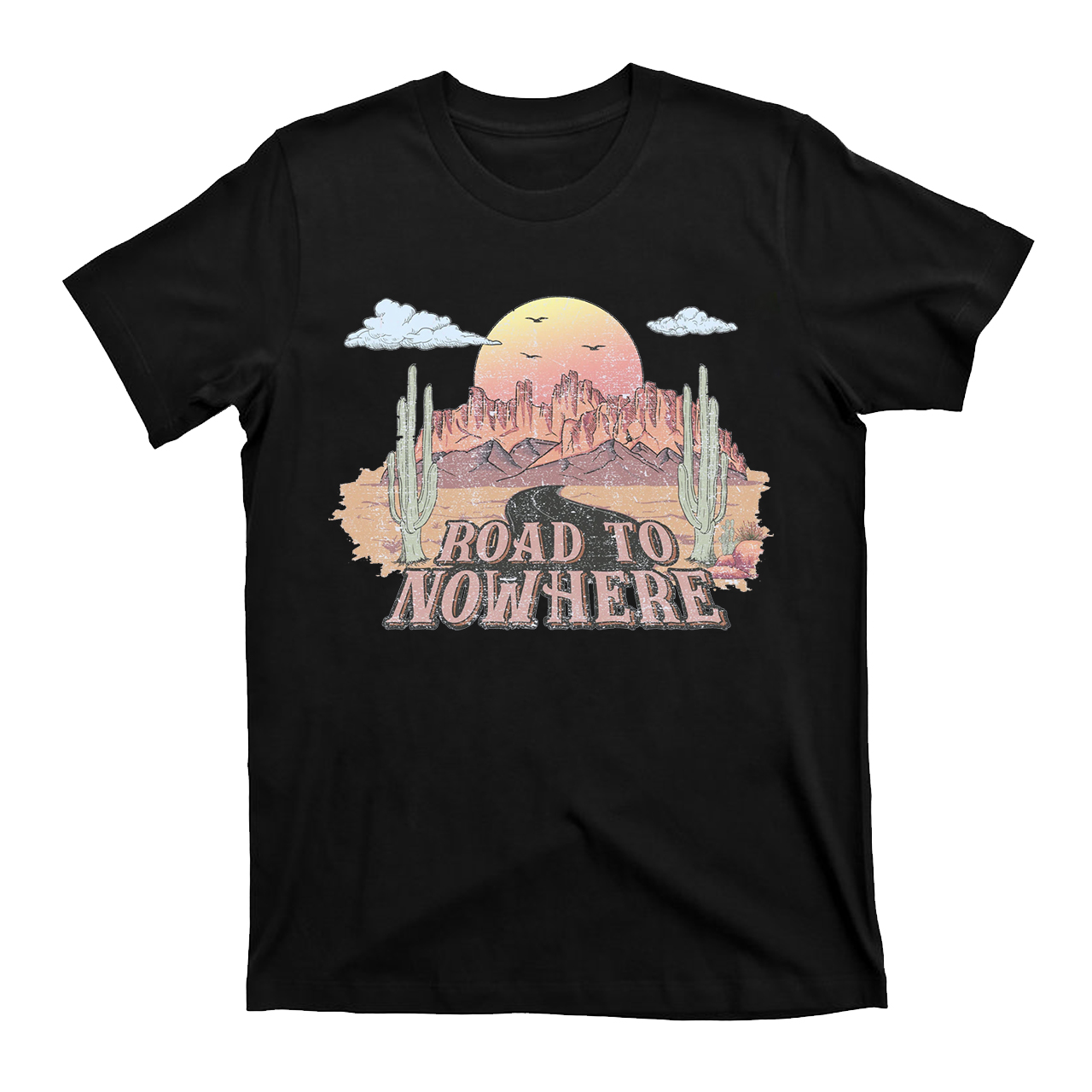 Desert Drifter Road To Nowhere T-Shirts