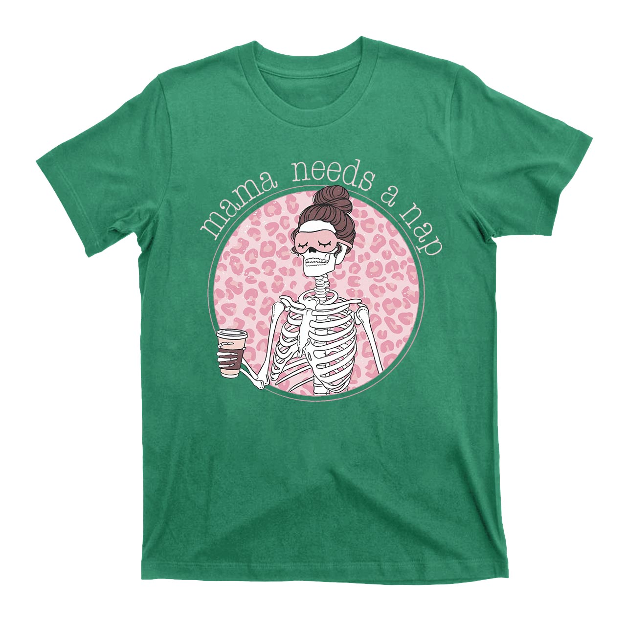 Mama Needs A Nap T-Shirts