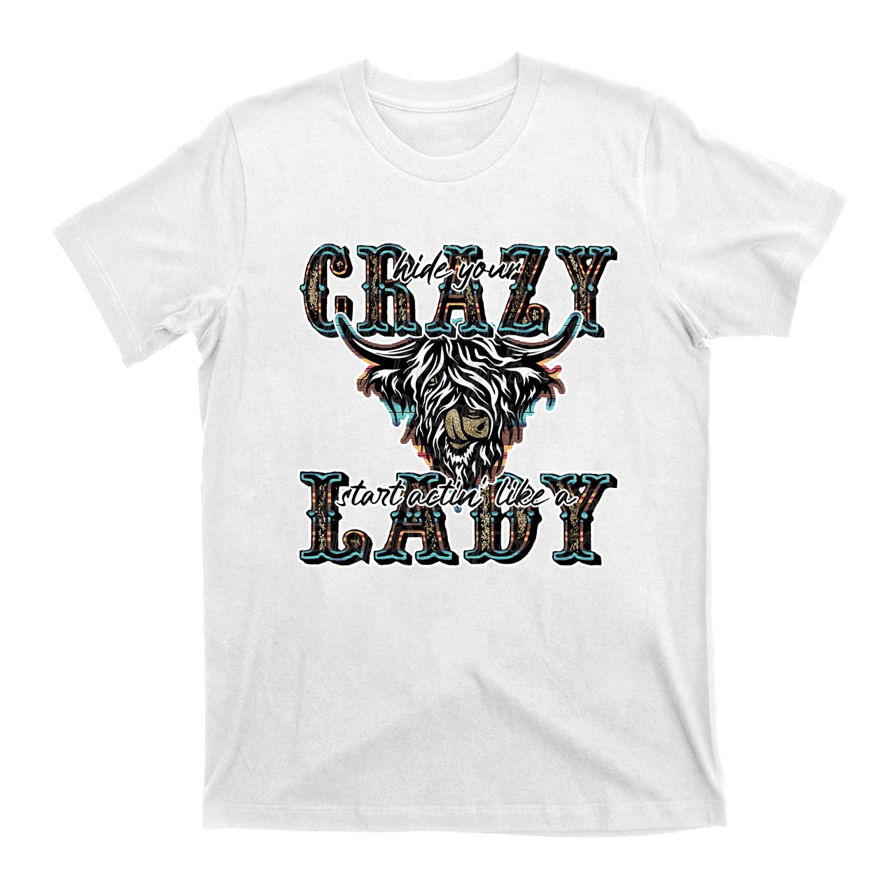 Hide Your Crazy Cowboy T-Shirts