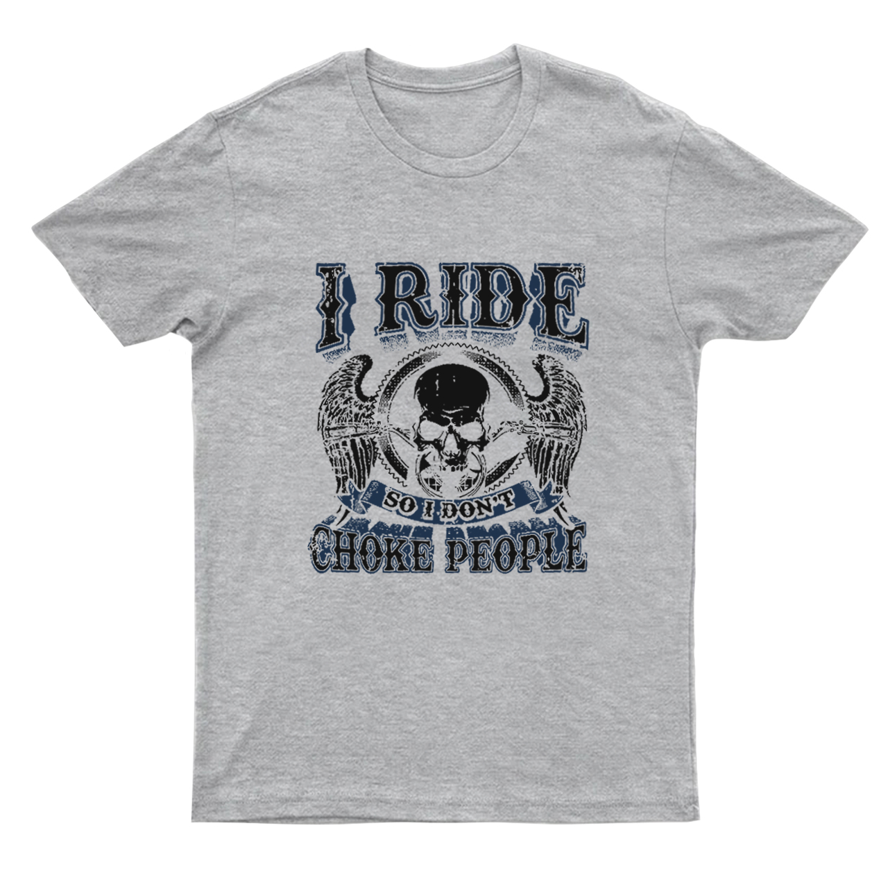 I Ride So I Don't Choke People Motorcycle T-Shirt