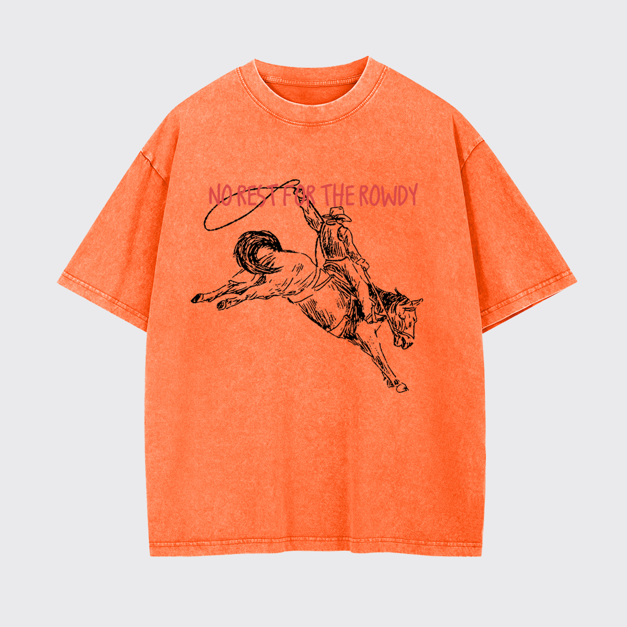 No Rest For The Rowdy Garment-dye Tees