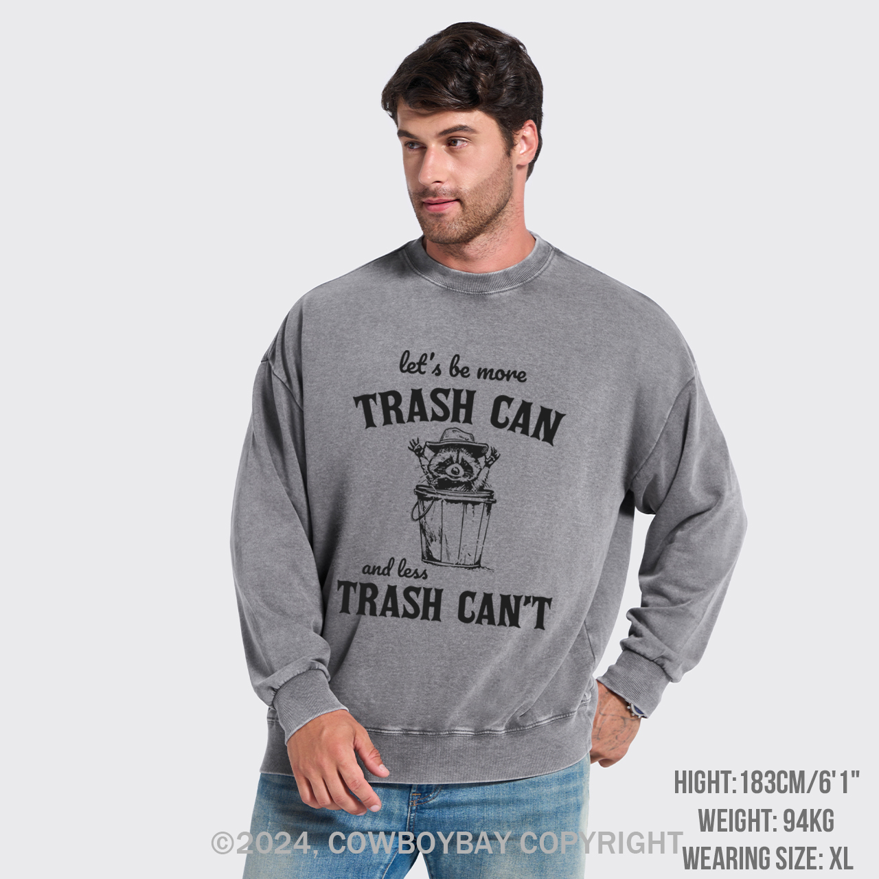 Let's Be More Trash Can Less Trash Can't Washed Sweatshirts