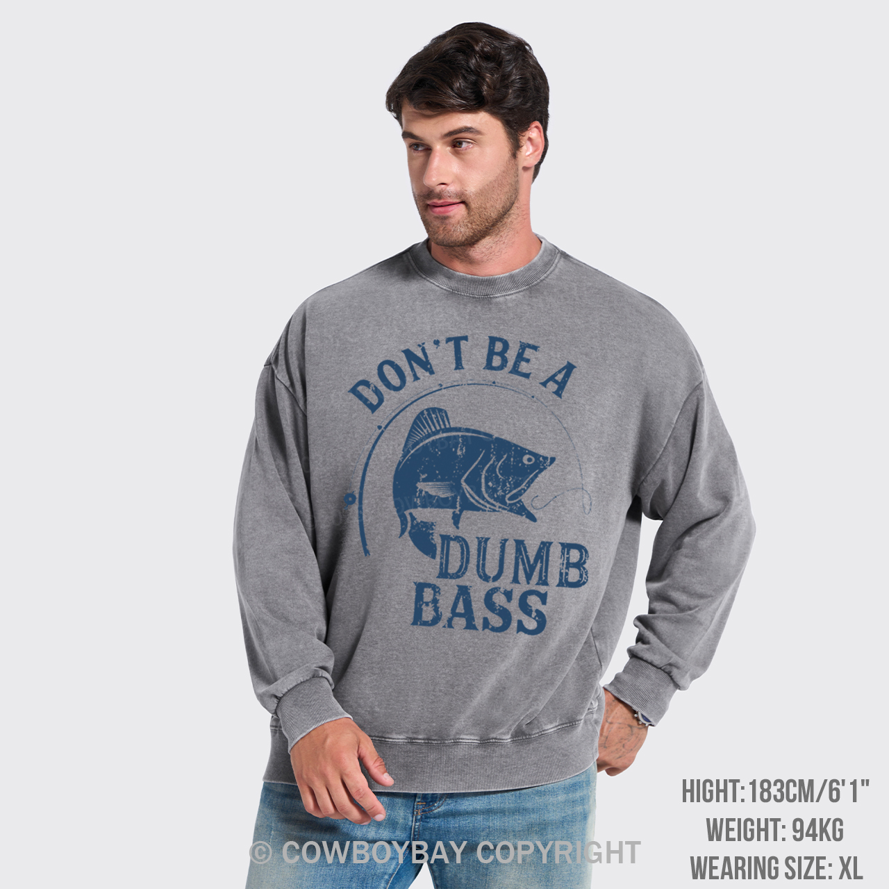 Don't Be A Dumb Bass Washed Sweatshirts