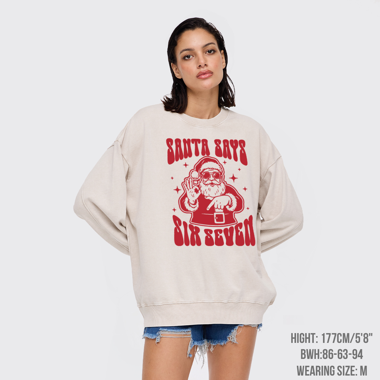Santa Says Six Seven Washed Sweatshirts