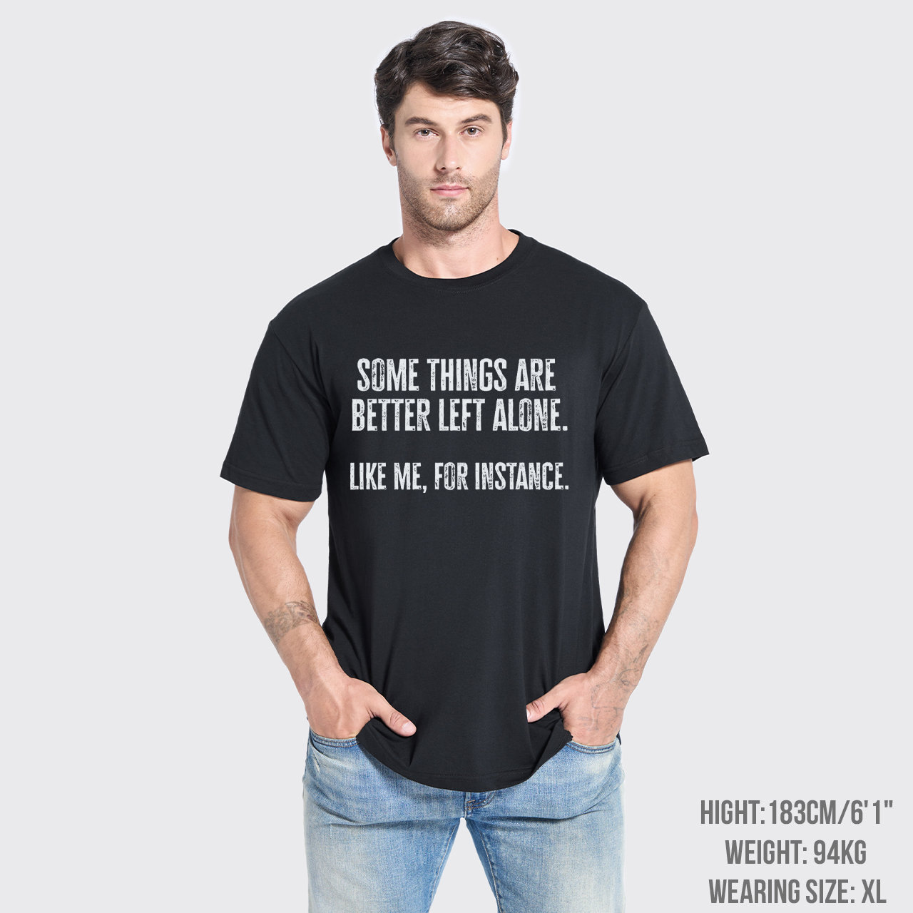Some Things Are Better Left Alone Like Me For Instance T-Shirts