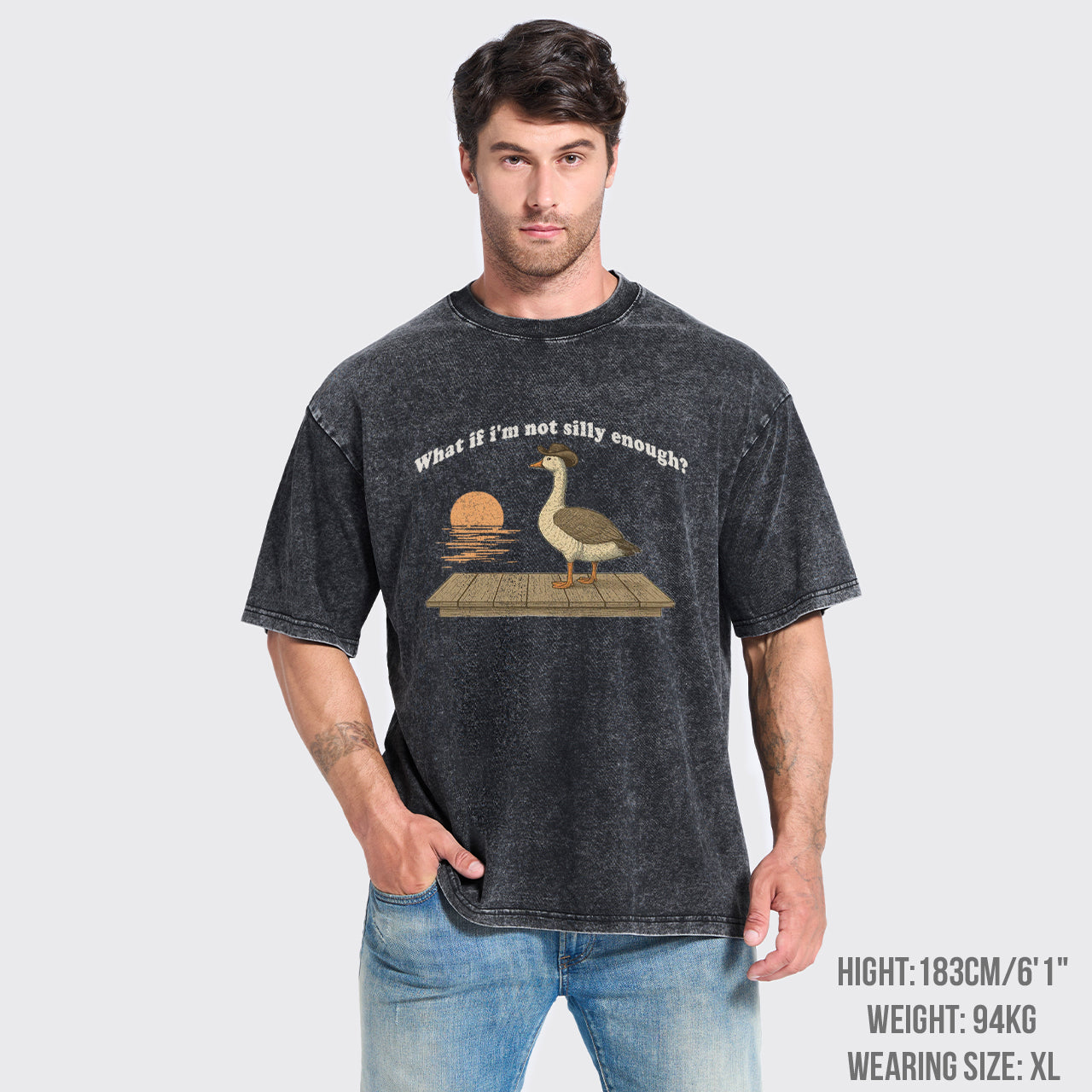 Funny Goose What if I'm Not Silly Enough Garment-dye Tees