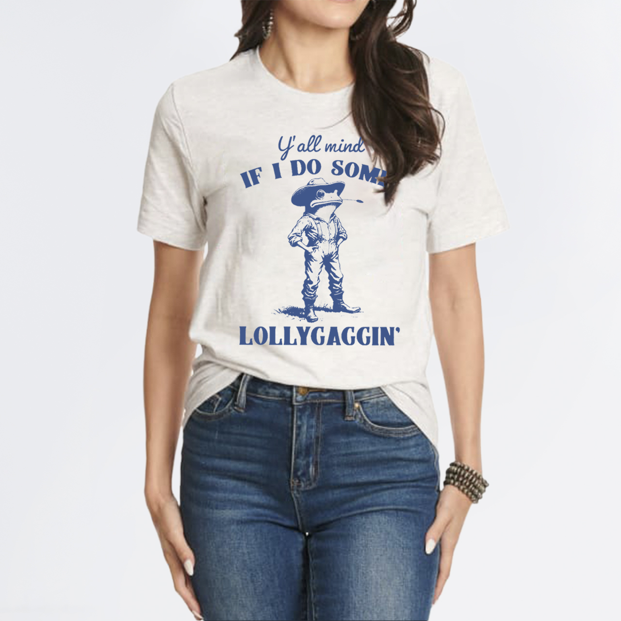 Y'all Mind If I Do Some Lollygagging T-Shirts